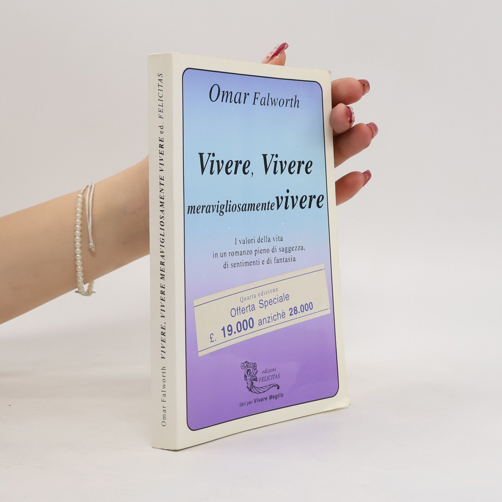 Vivere vivere meravigliosamente vivere - Quarta edizione