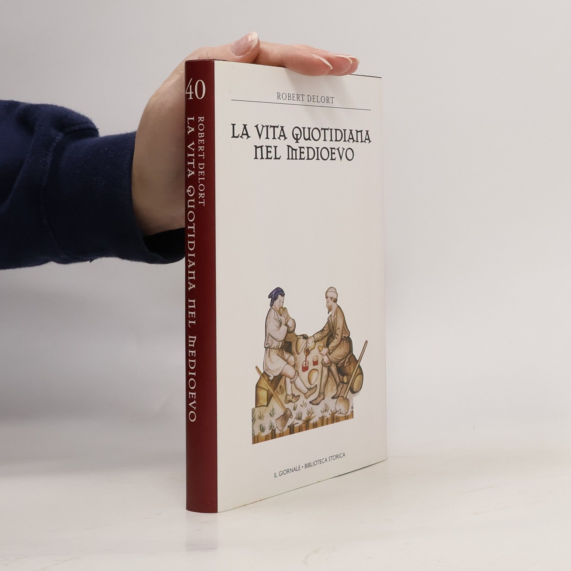 Robert Delort La vita quotidiana nel Medioevo