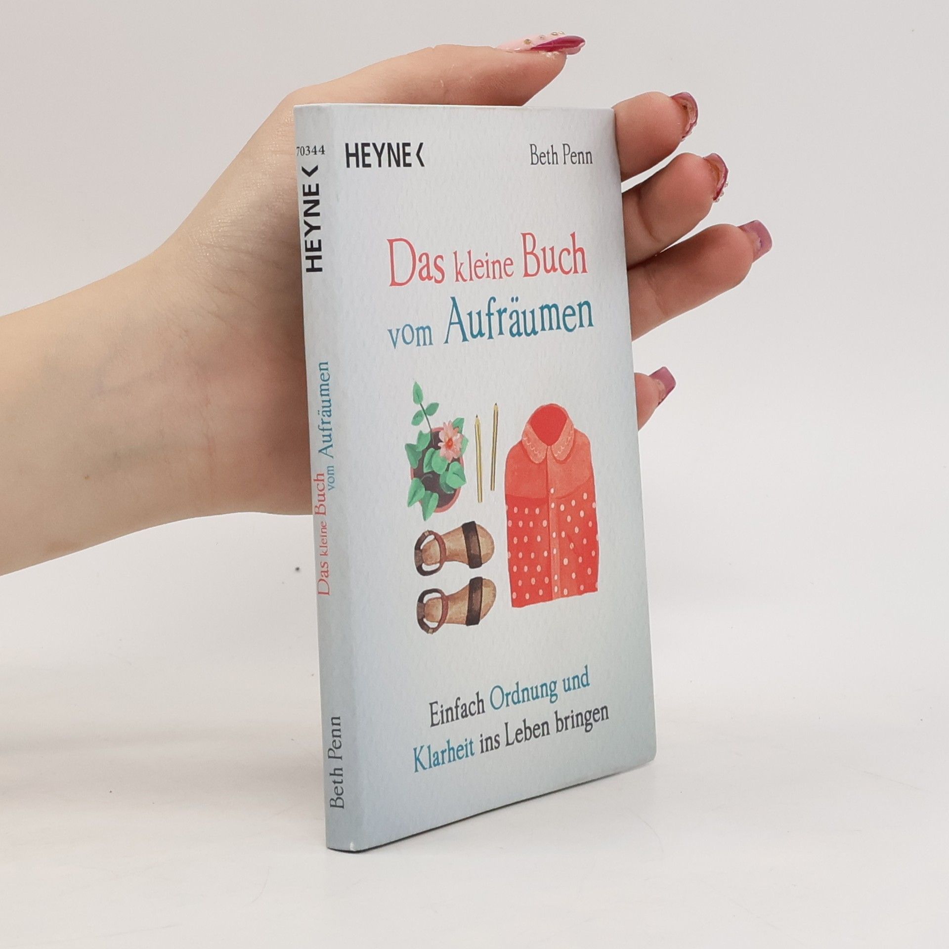 Beth Penn Das kleine Buch vom Aufräumen