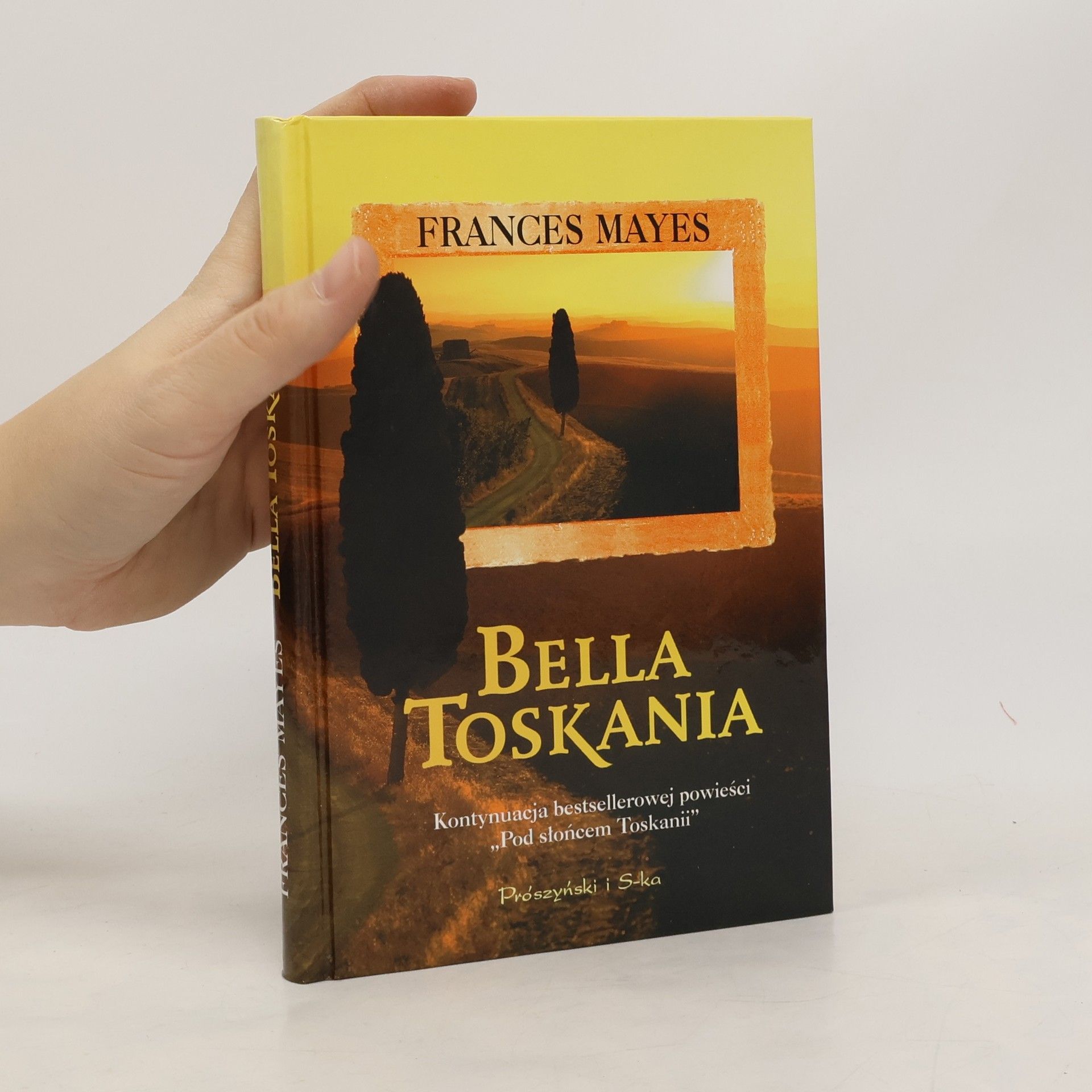 Frances Mayes Bella Toskania