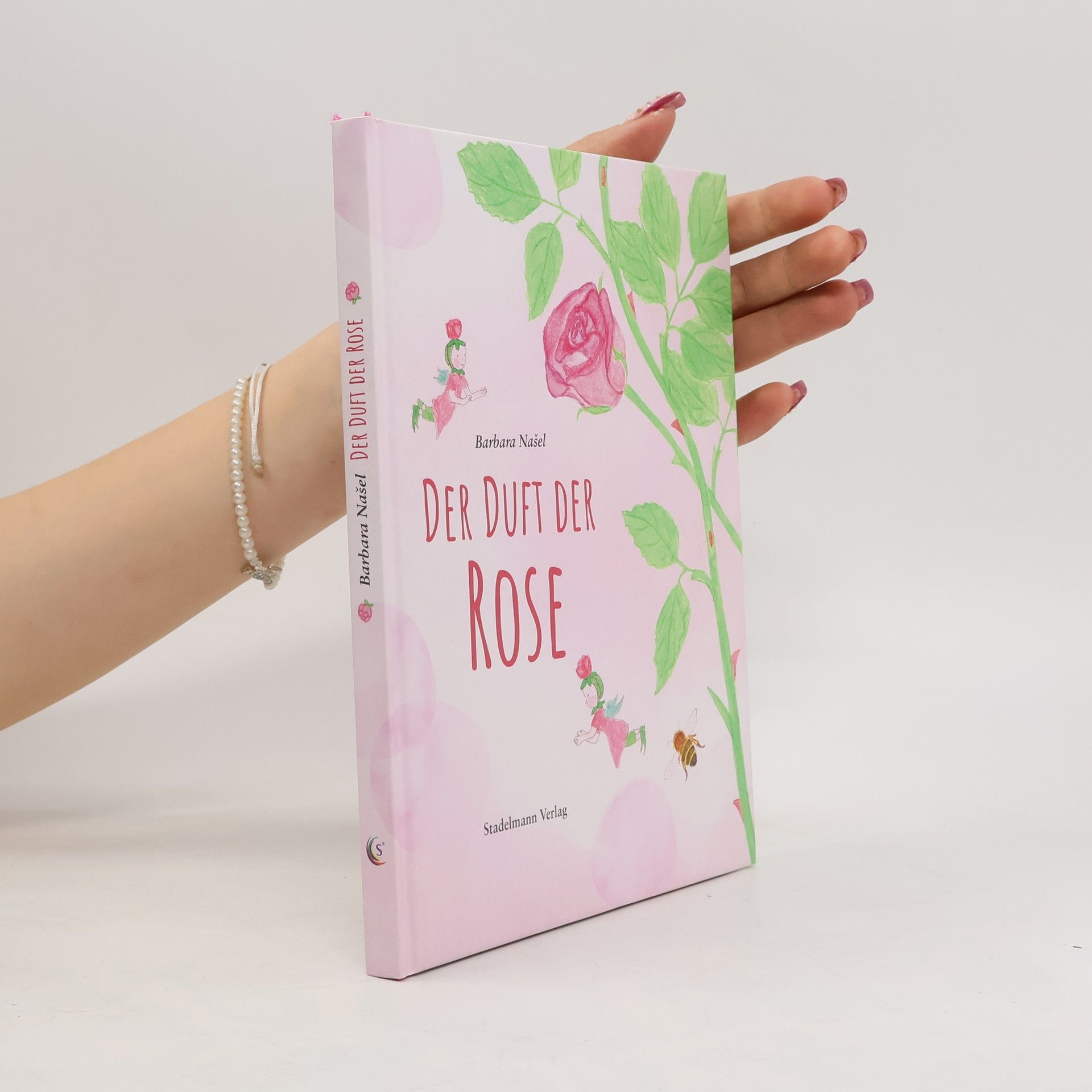 Barbara Našel Der Duft der Rose