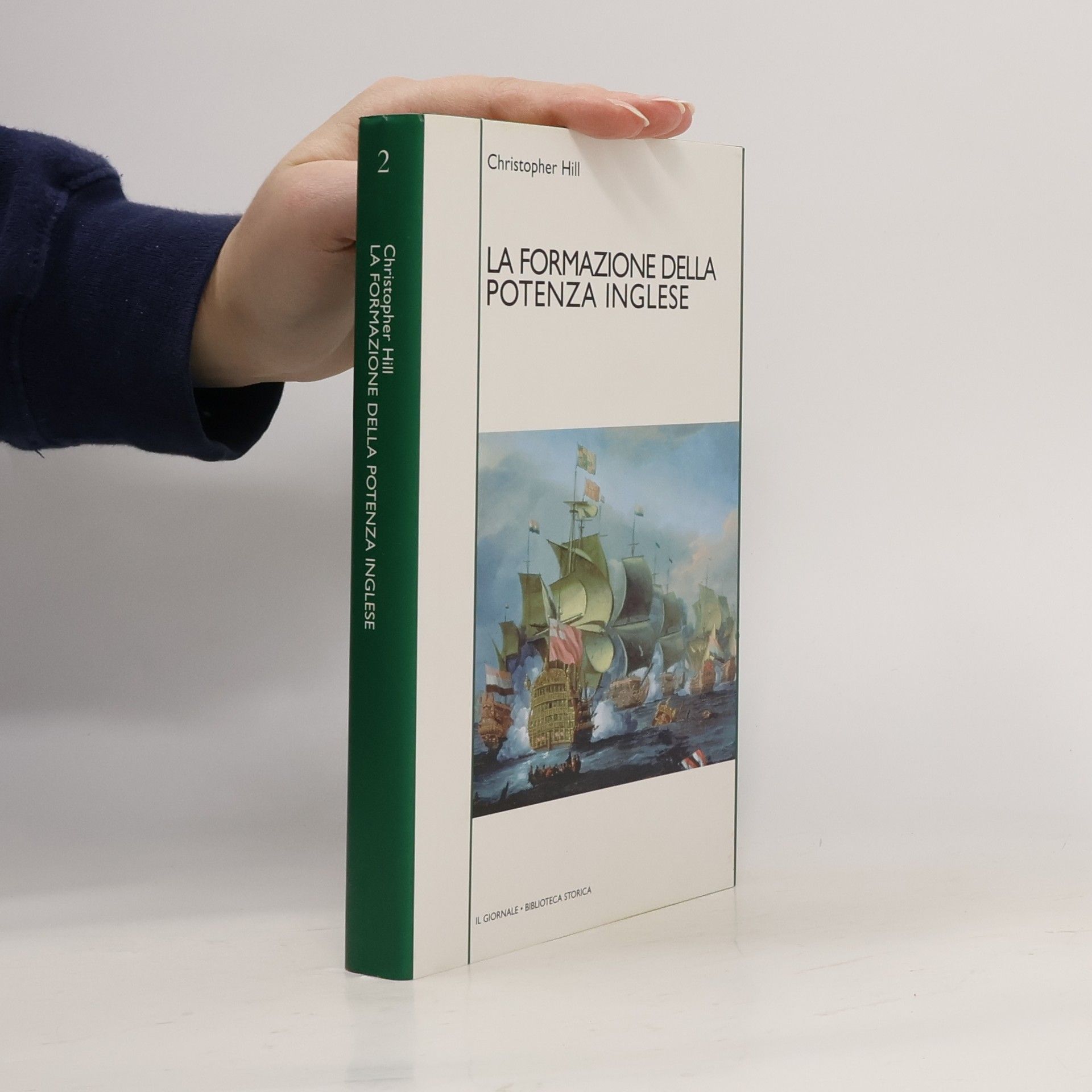 Christopher Hill Biblioteca Storica 2. La formazione della potenza inglese