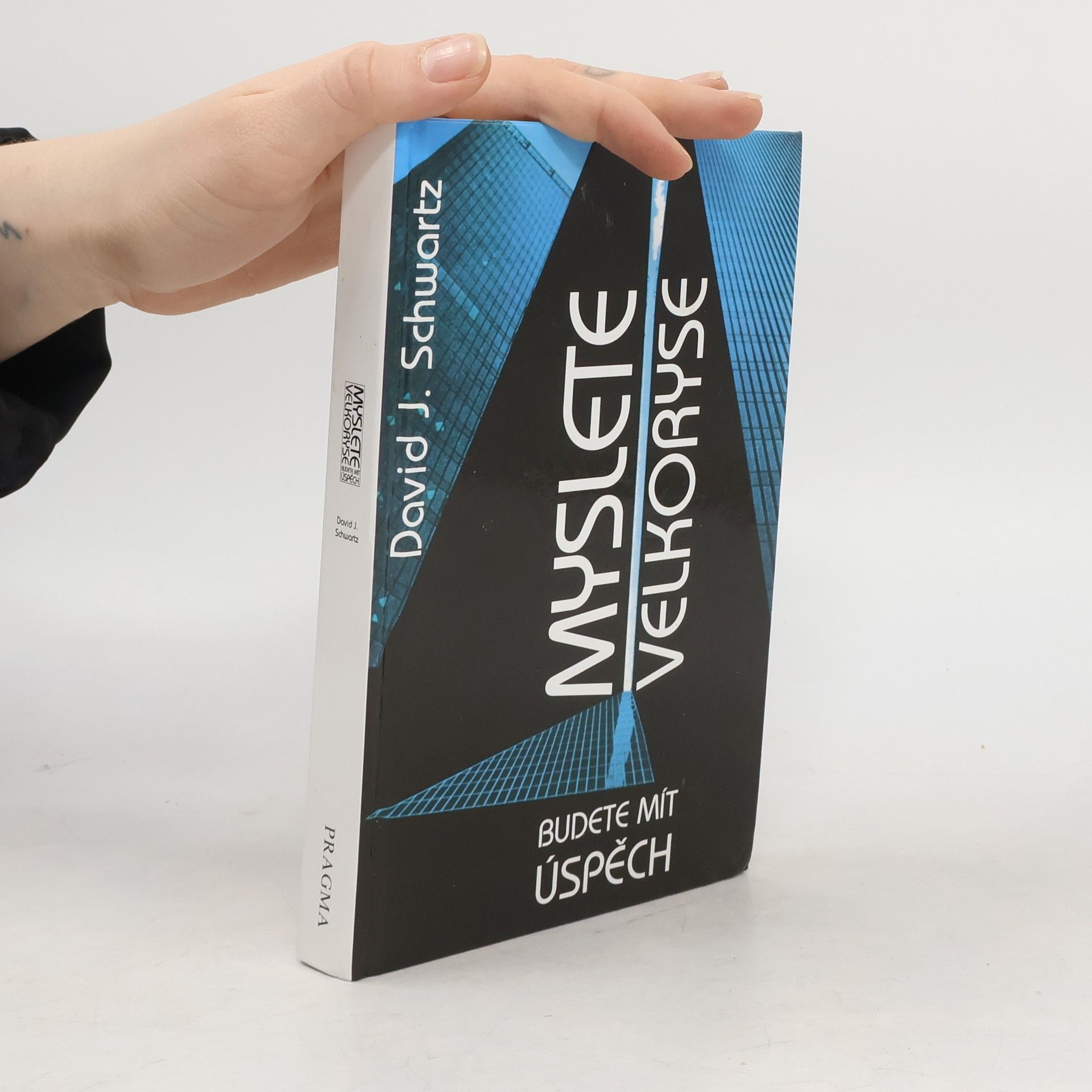 David Joseph Schwartz Myslete velkoryse