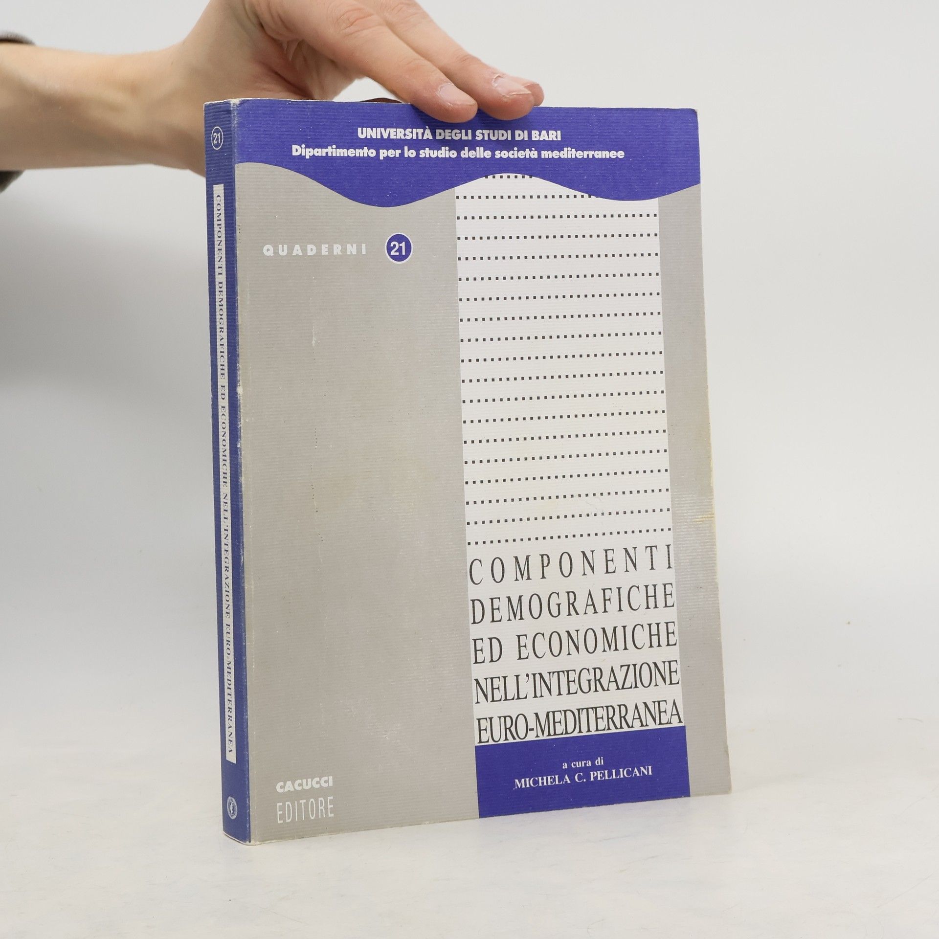 Michela Camilla Pellicani Quaderni - 21: Componenti demografiche ed economiche nell'integrazione euro-mediterranea