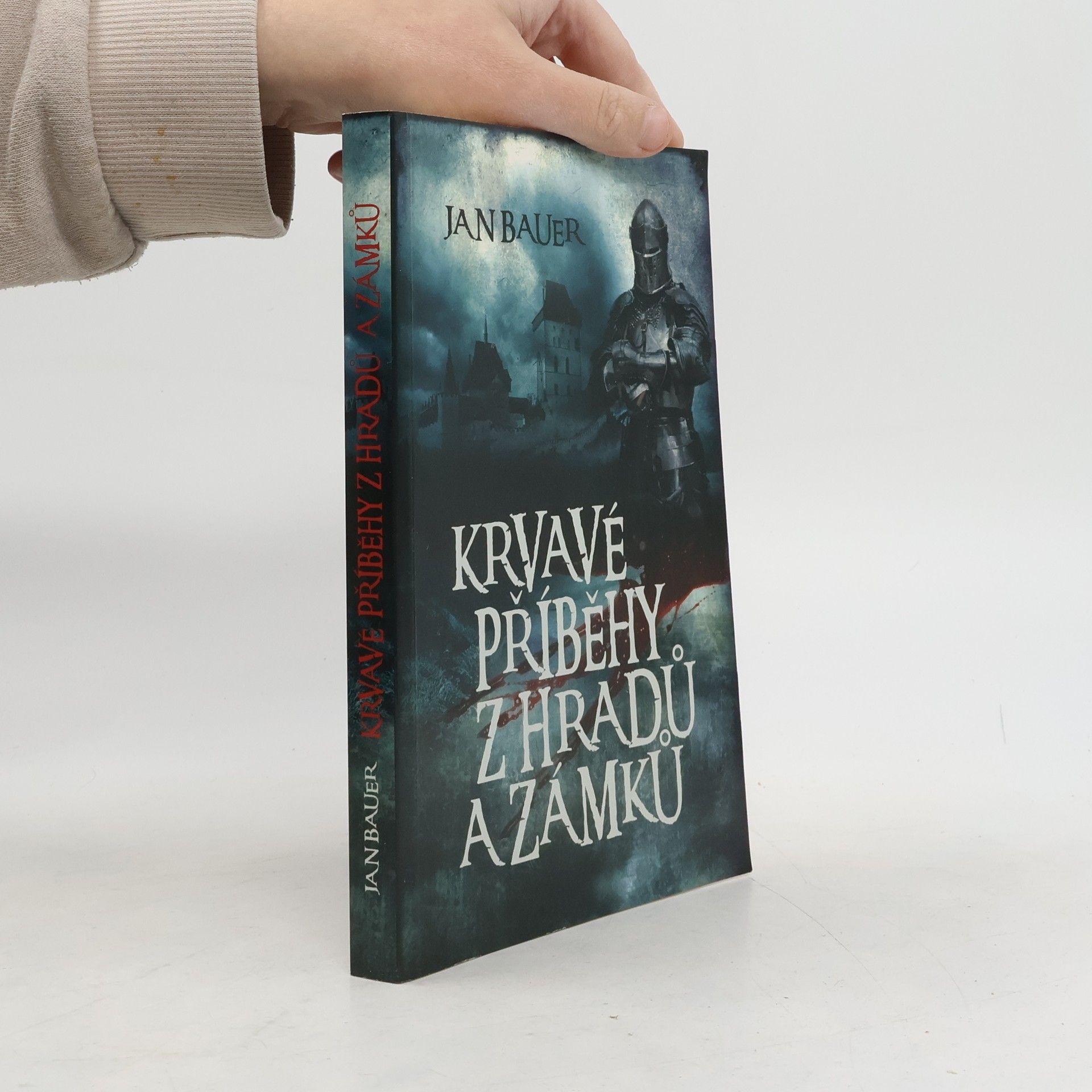 Jan Bauer Krvavé příběhy z hradů a zámků
