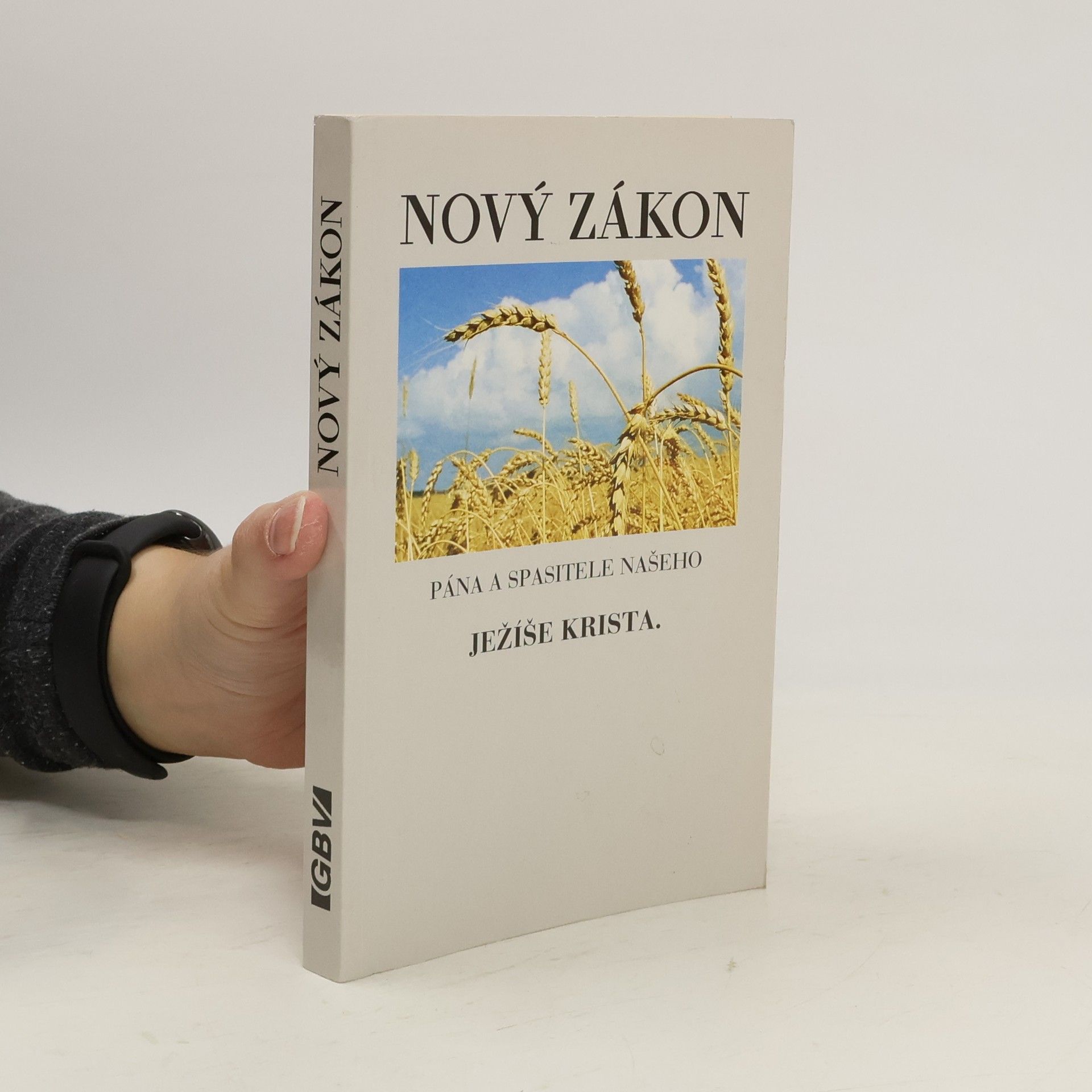 Kolektiv autorů Nový zákon Pána a Spasitele našeho Ježíše Krista