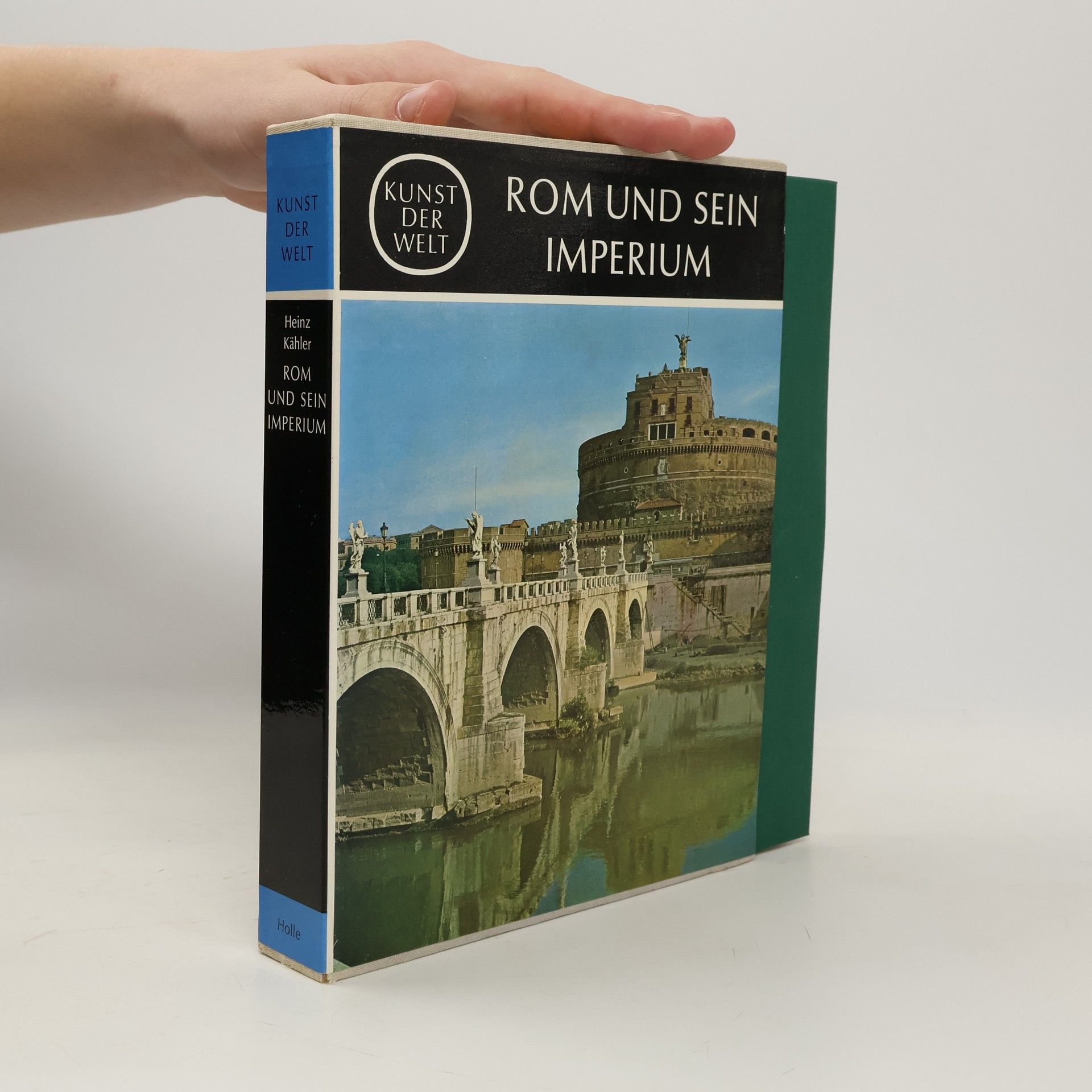 Kunst Der Welt. Rom und sein Imperium