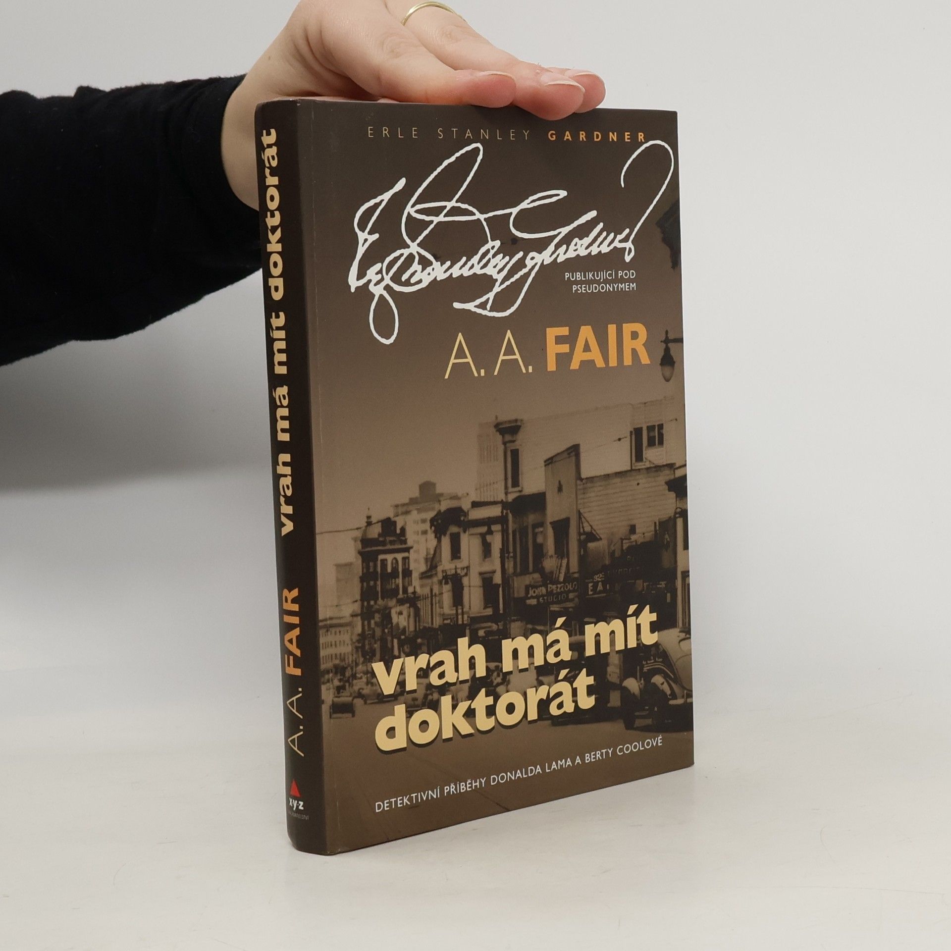 Erle Stanley Gardner Vrah má mít doktorát