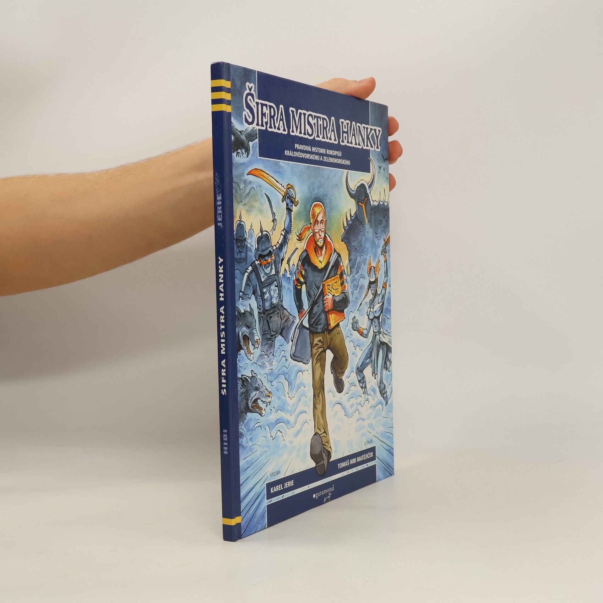 Tomáš Hibi Matějíček Šifra mistra Hanky : pravdivá historie Rukopisů královédvorského a zelenohorského