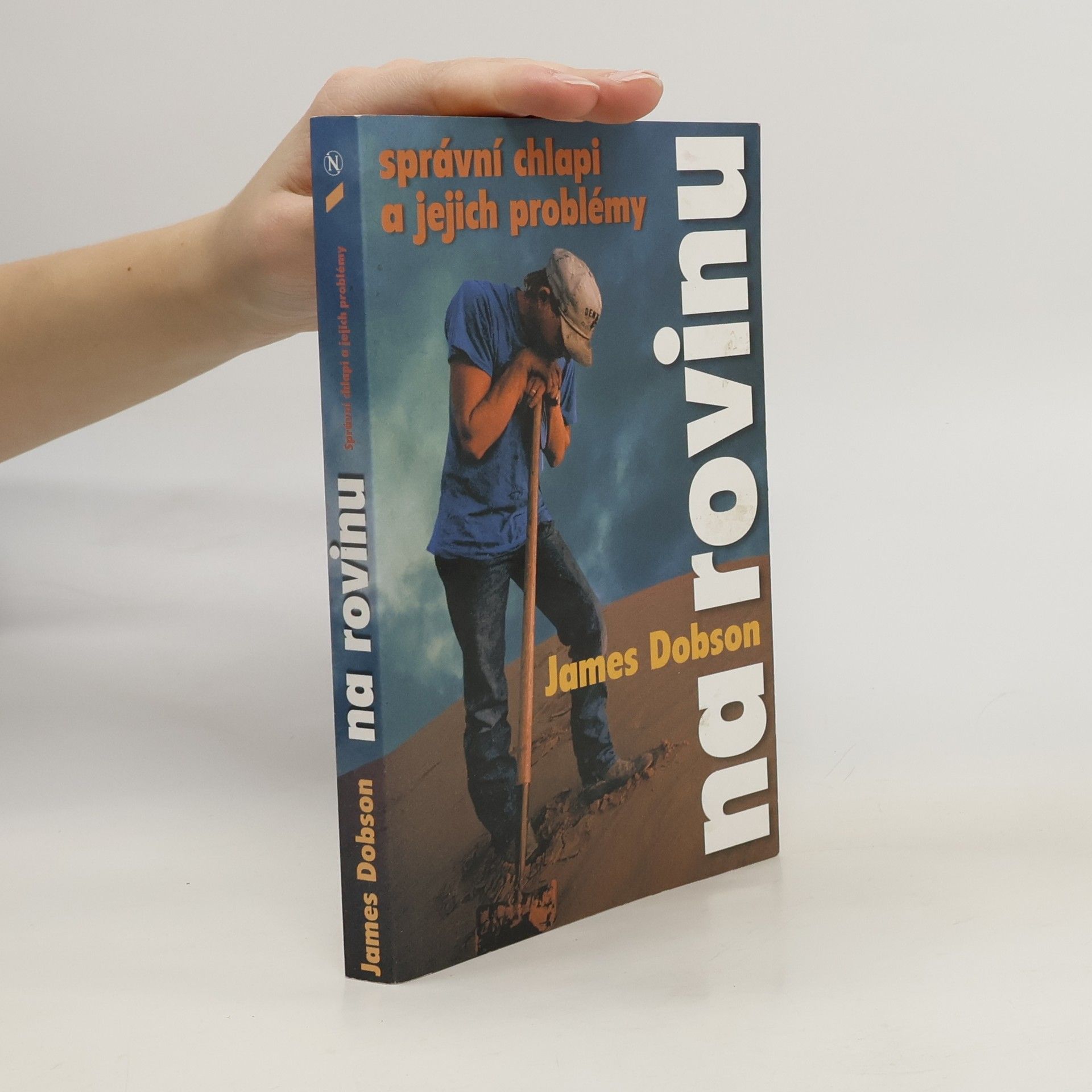 James C. Dobson Na rovinu - správní chlapi a jejich problémy