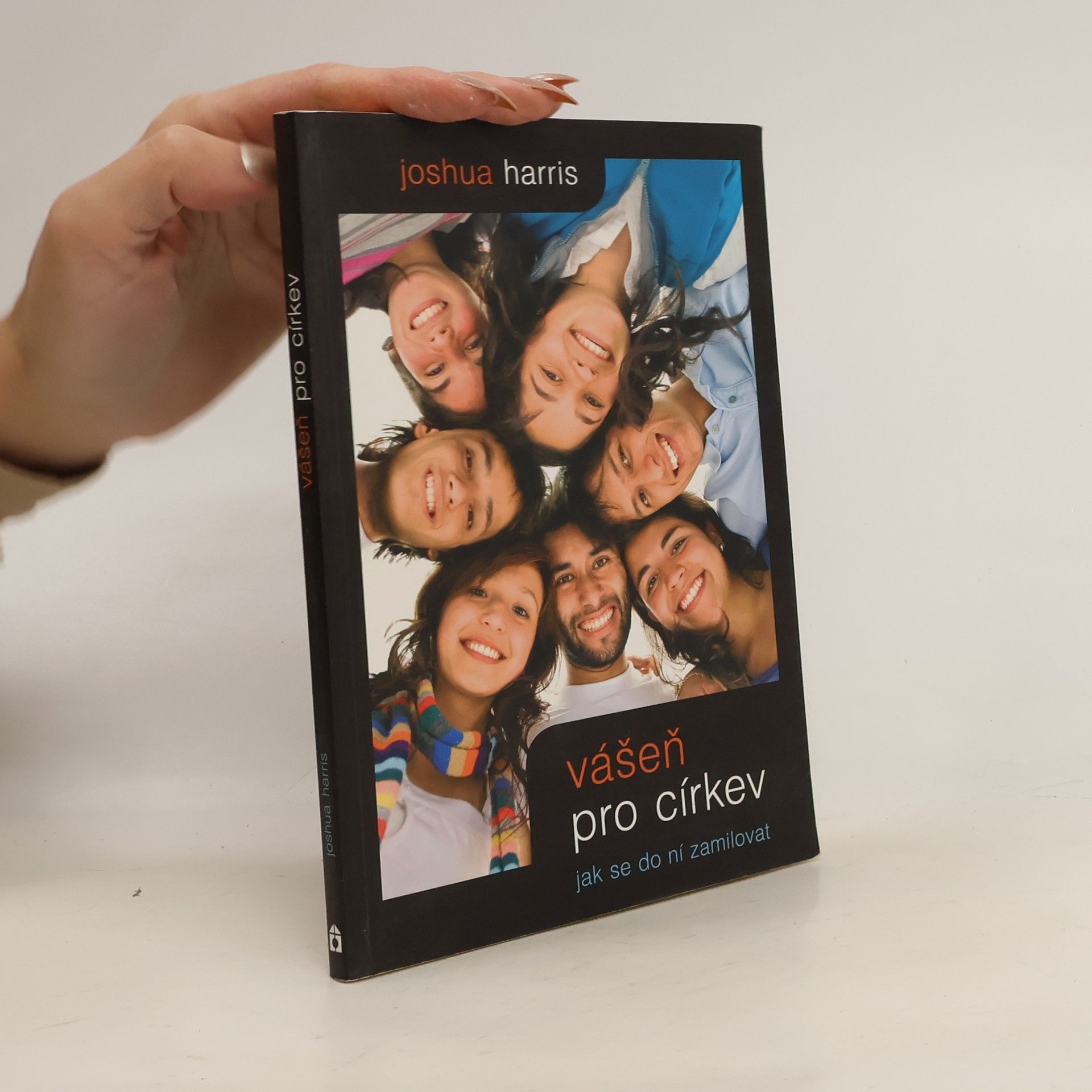Joshua Harris Vášeň pro církev: jak se do ní zamilovat