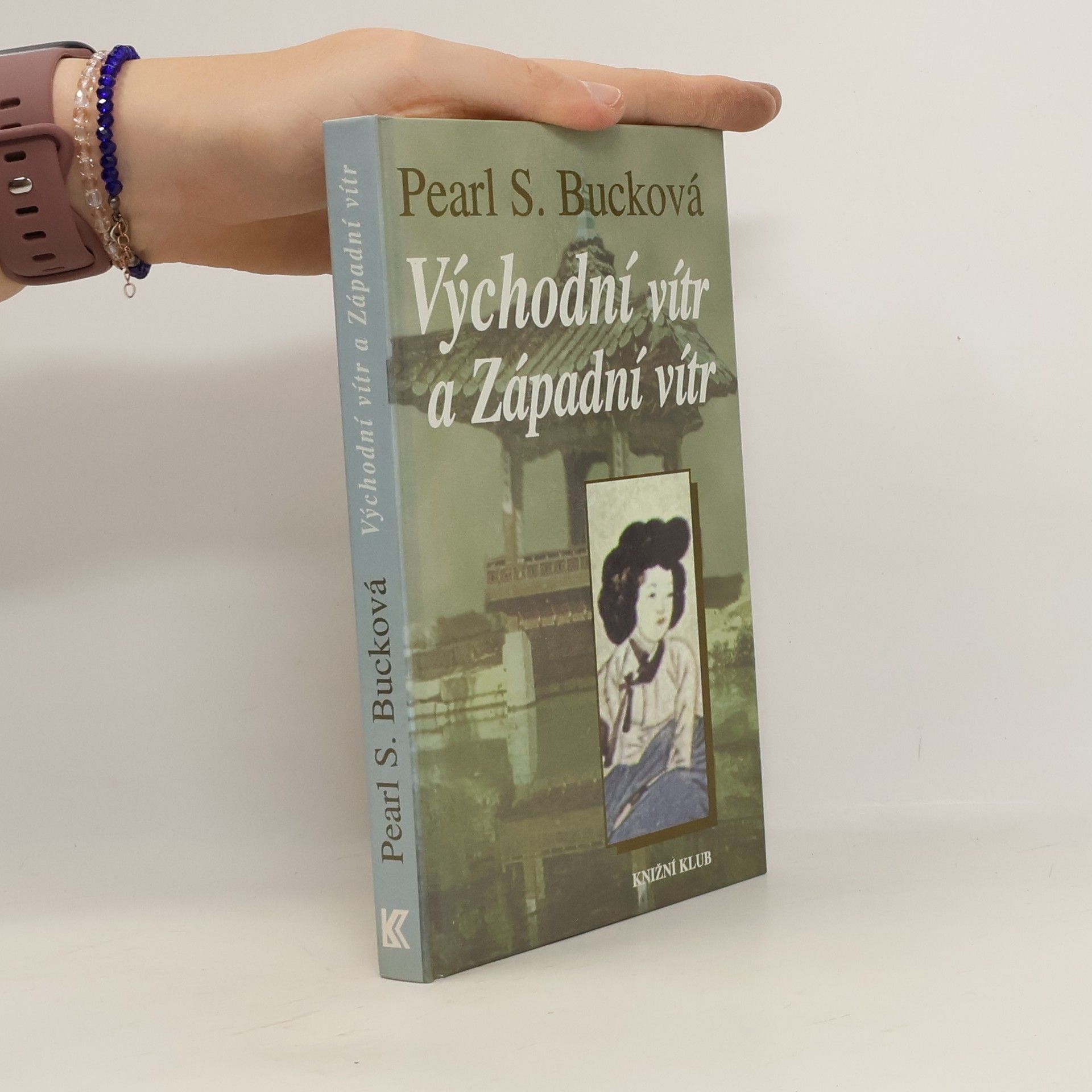 Pearl S. Buck Východní vítr a Západní vítr