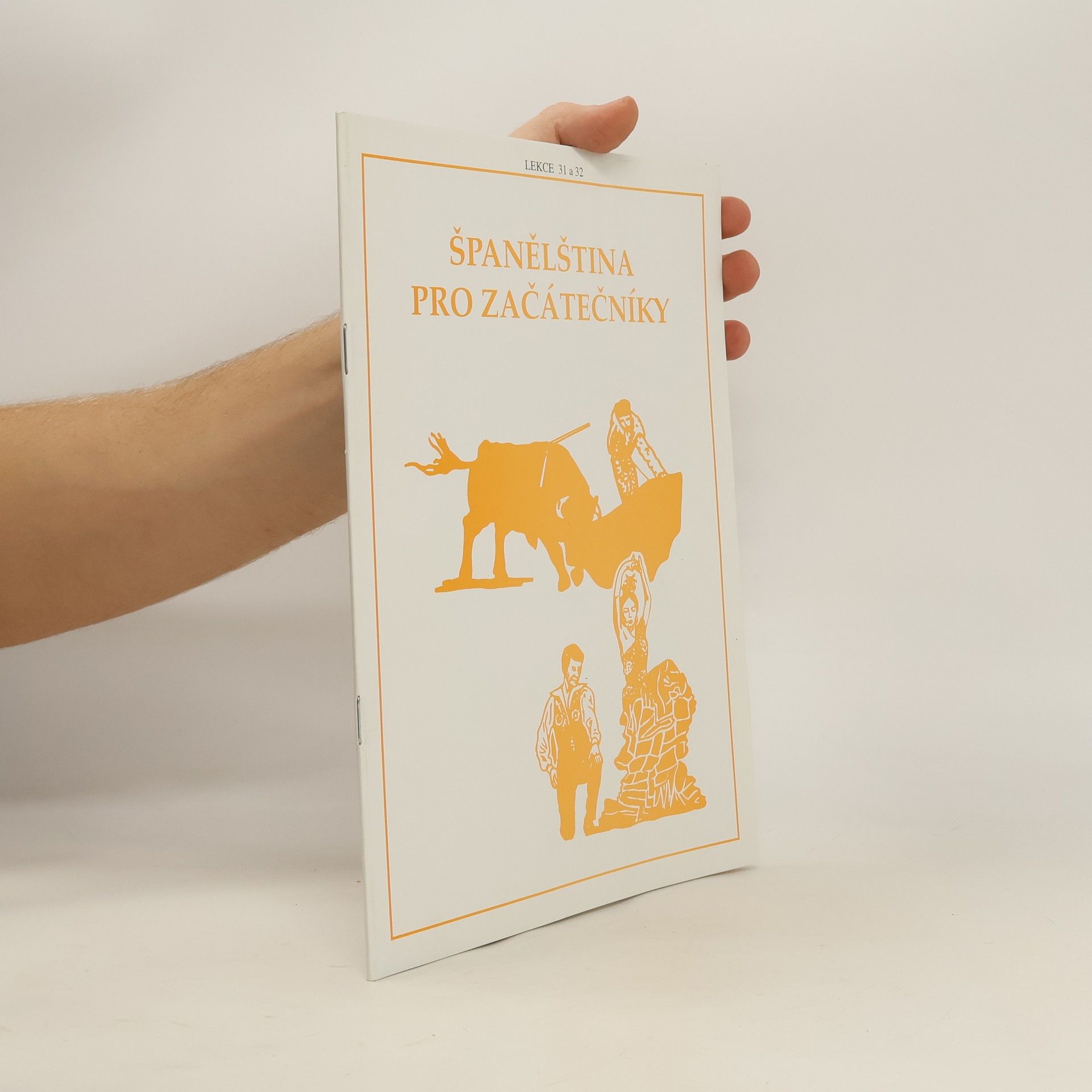 Autores varios Španělština pro začátečníky. Lekce 31 a 32