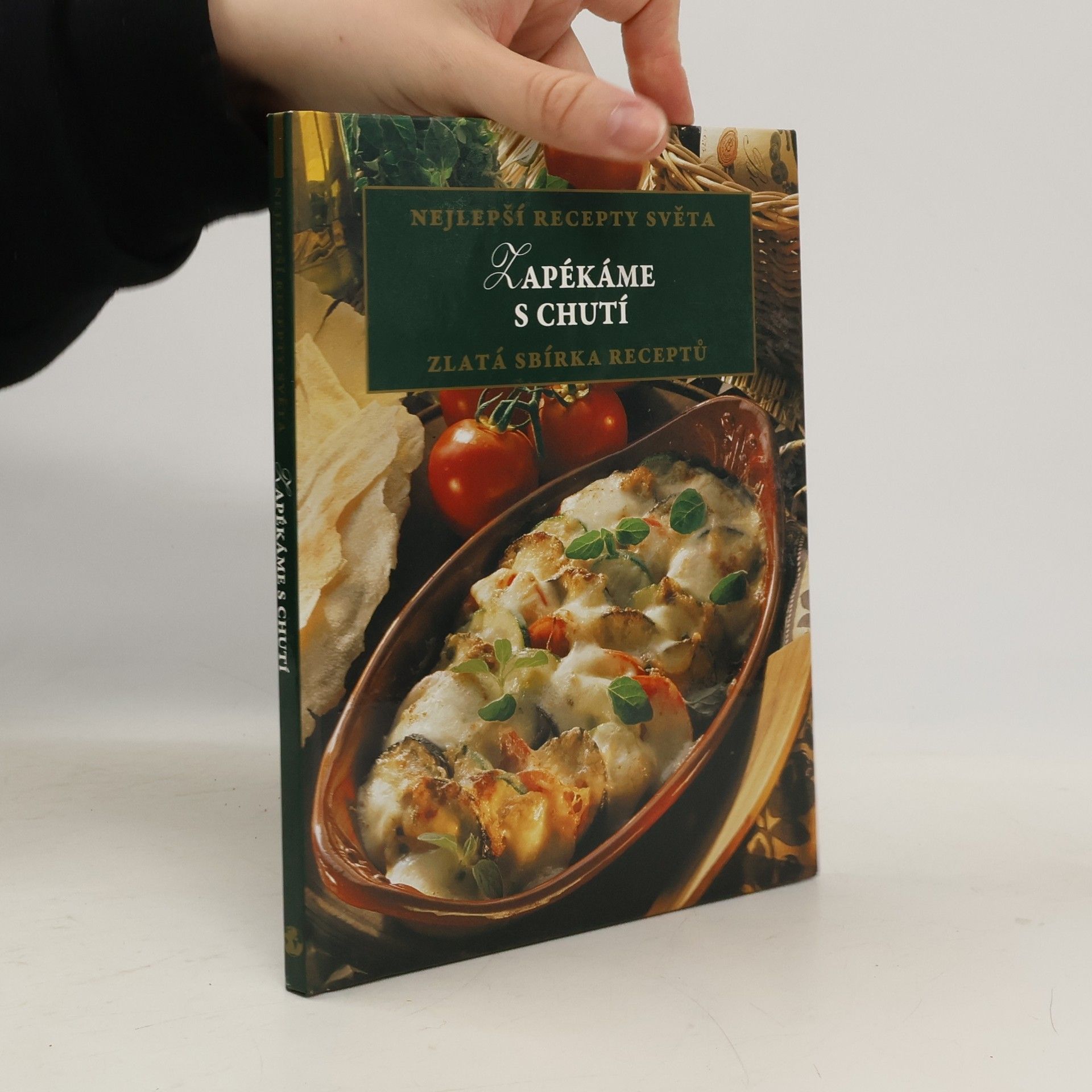 Collectif d'auteurs Nejlepší recepty světa : Zapékáme s chutí