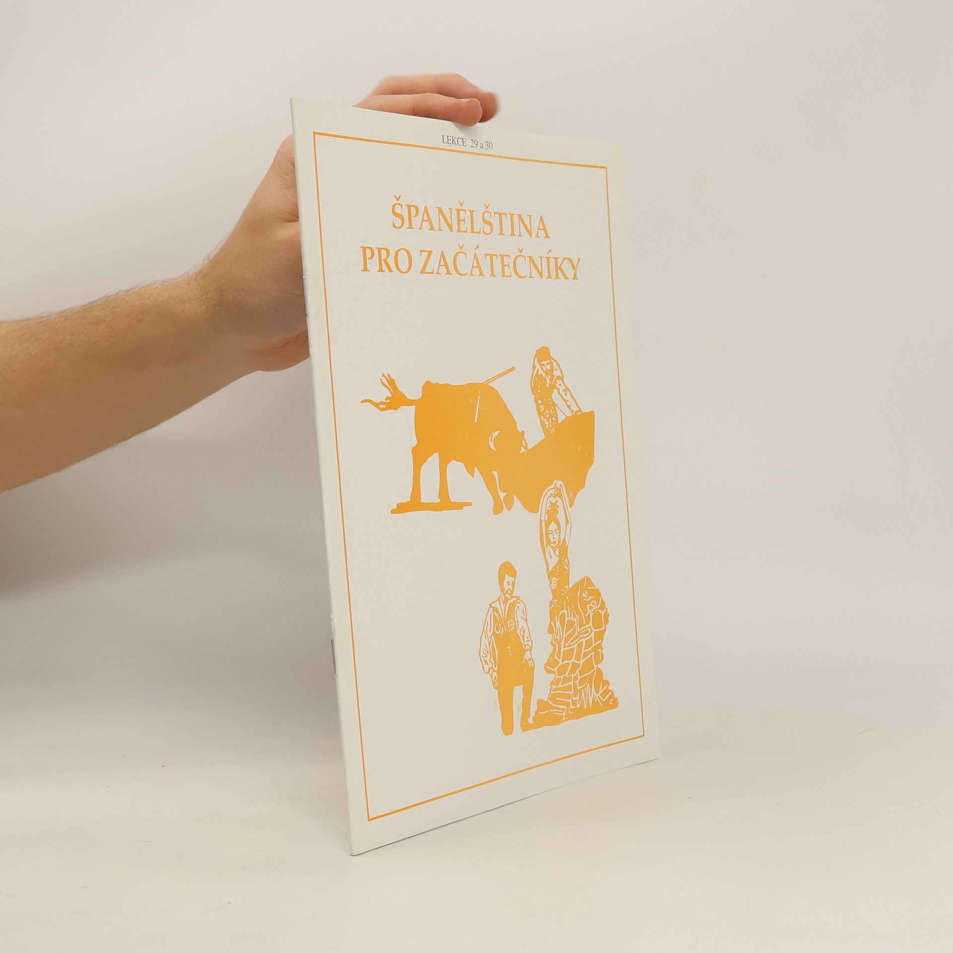 Autores varios Španělština pro začátečníky. Lekce 29 a 30