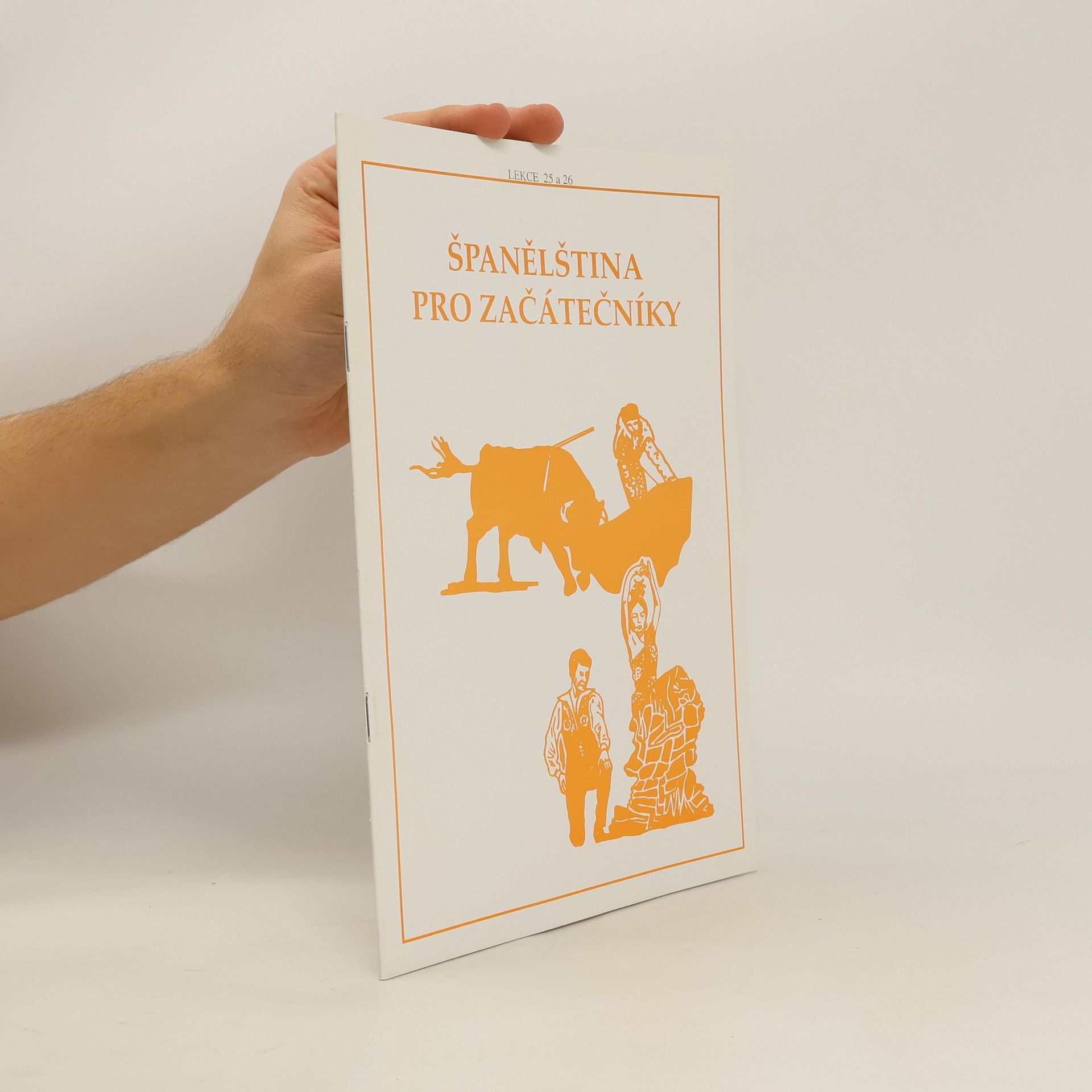 Kolektiv autorů Španělština pro začátečníky. Lekce 25 a 26