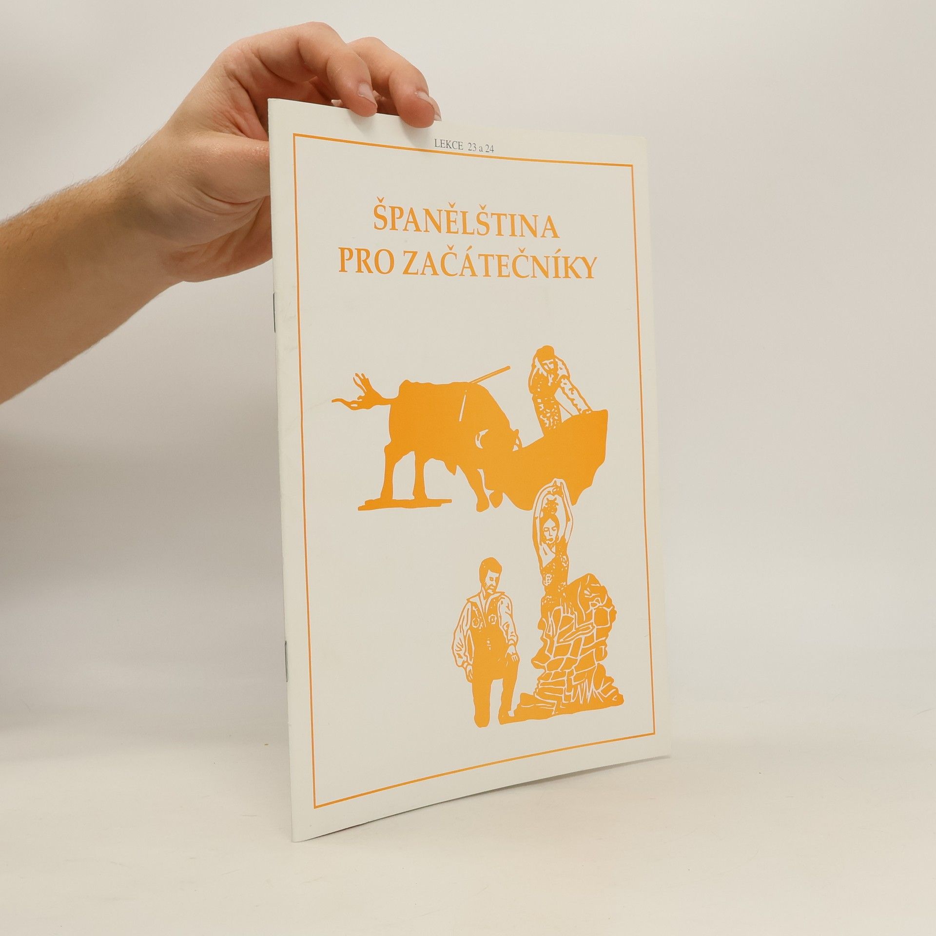 Kolektiv autorů Španělština pro začátečníky. Lekce 23 a 24