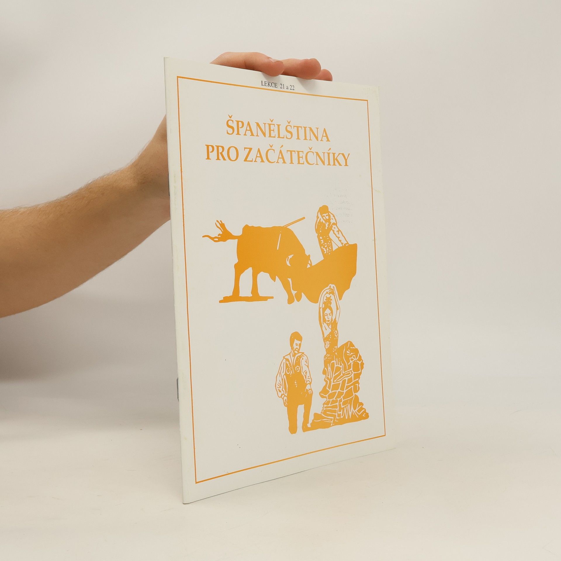 Kolektiv autorů Španělština pro začátečníky. Lekce 21 a 22