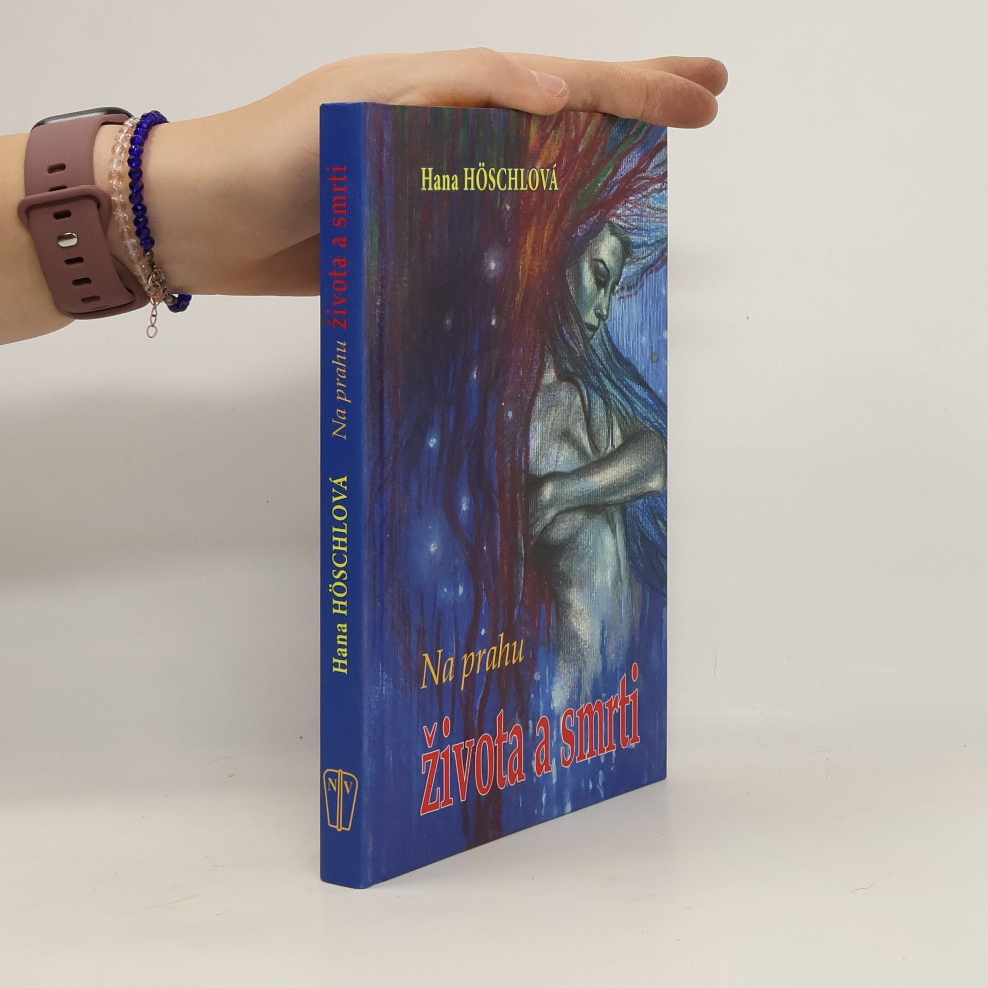 Hana Höschlová Na prahu života a smrti