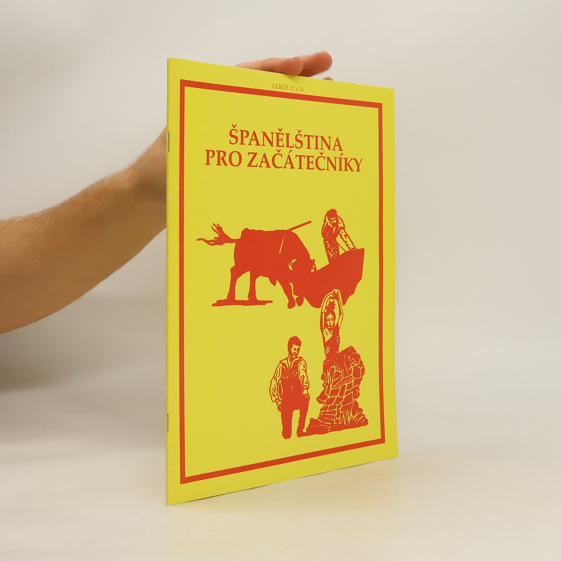 Kolektiv autorů Španělština pro začátečníky. Lekce 15 a 16