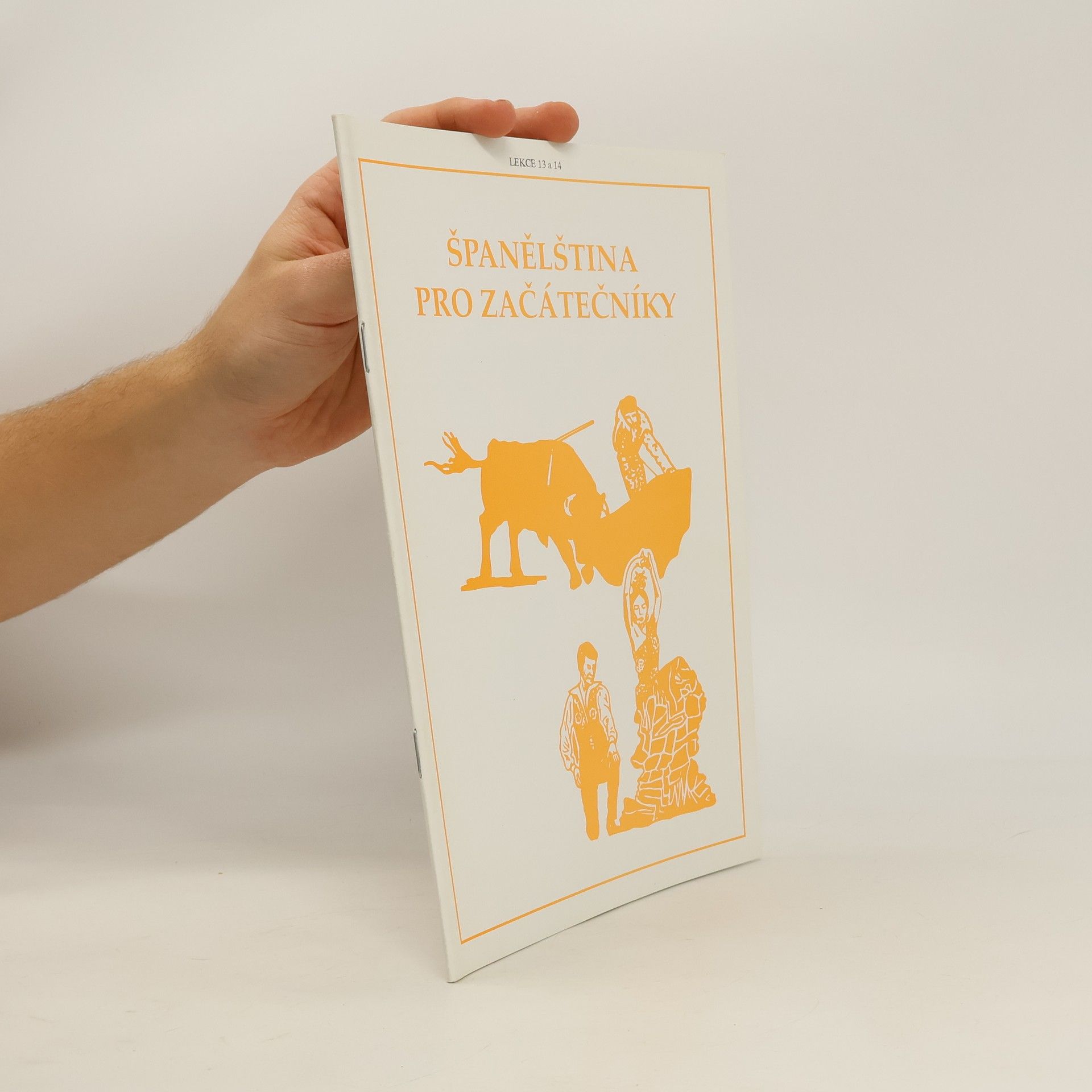 Kolektiv autorů Španělština pro začátečníky. Lekce 13 a 14