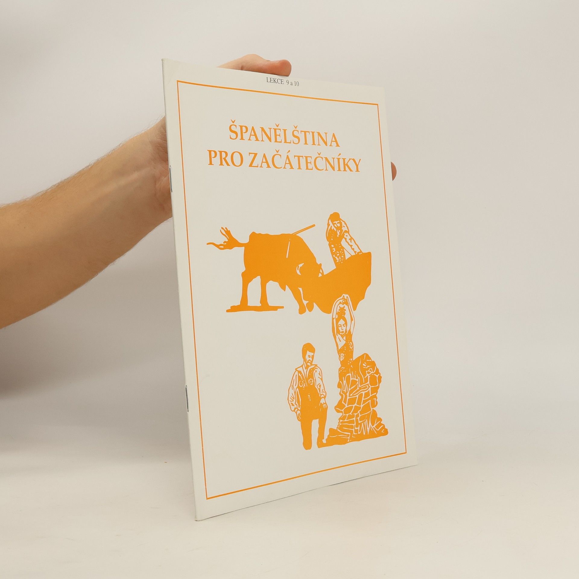 Kolektiv autorů Španělština pro začátečníky. Lekce 9 a 10