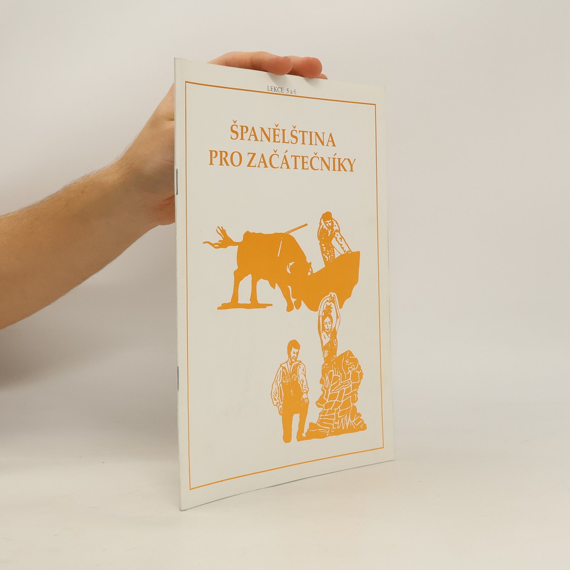 Kolektiv autorů Španělština pro začátečníky. Lekce 5 a 6