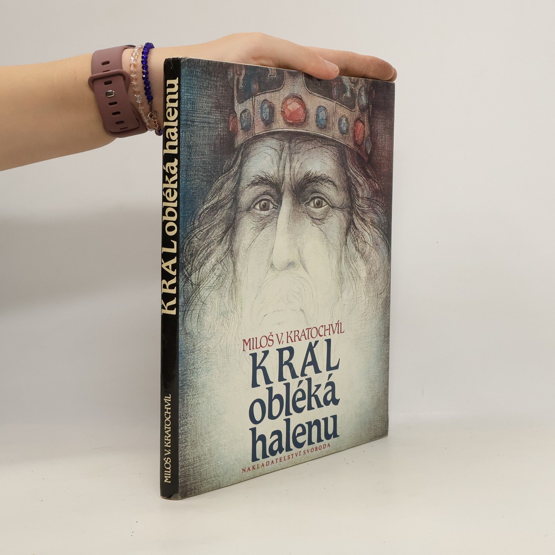 Miloš V. Kratochvíl Král obléká halenu
