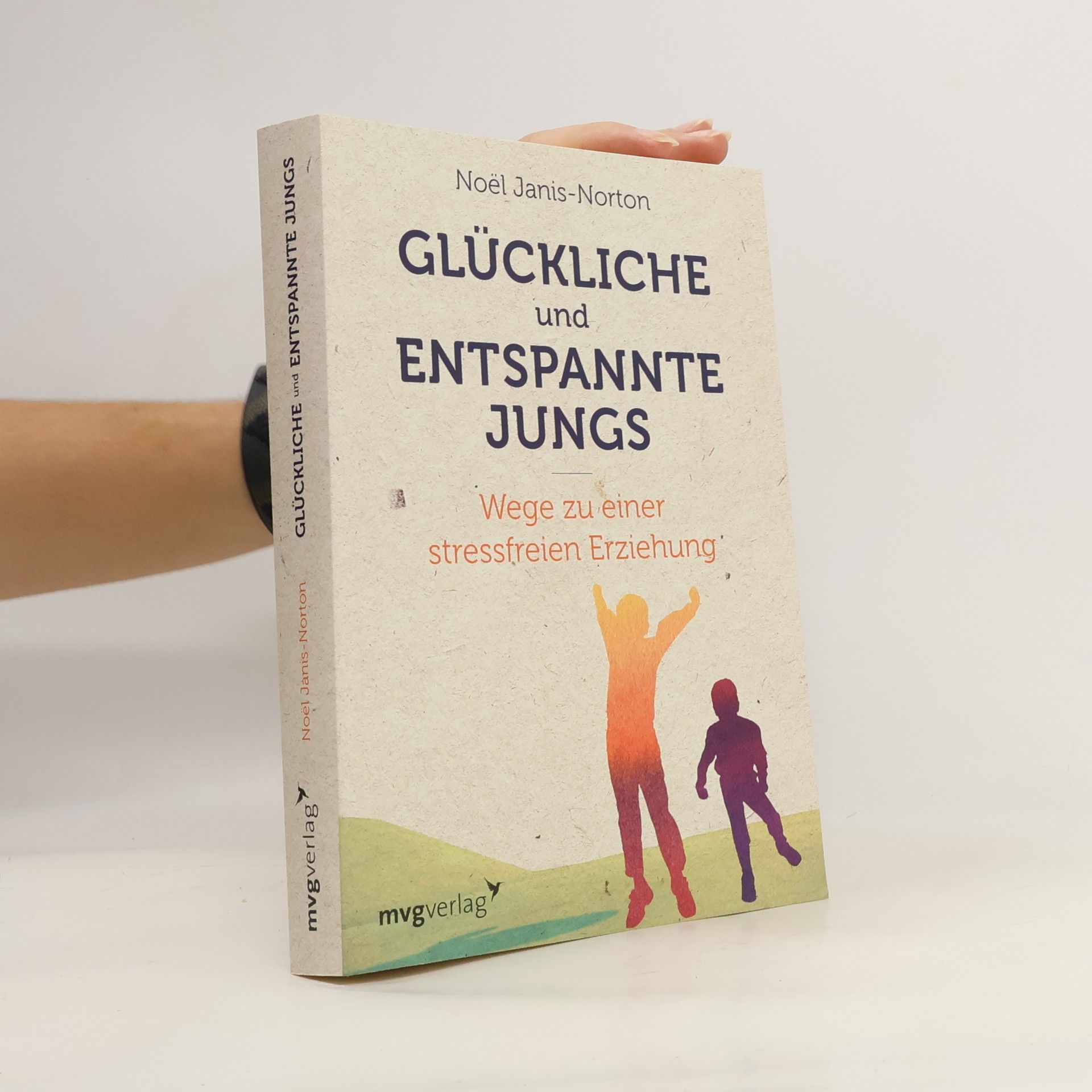 Noël Janis-Norton Glückliche und entspannte Jungs