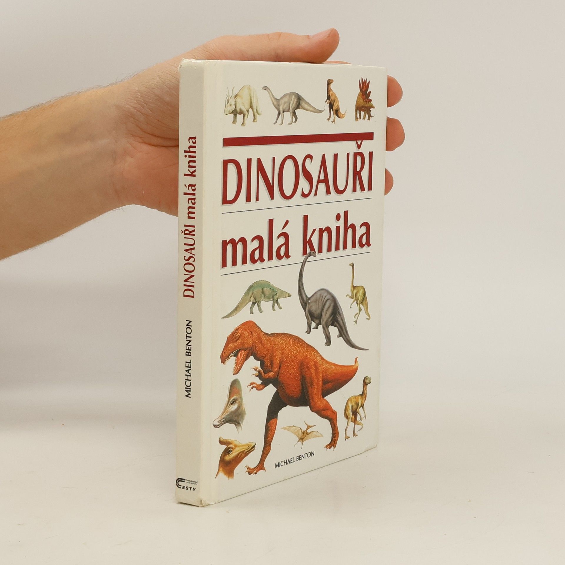 Michael J. Benton Dinosauři. Malá kniha