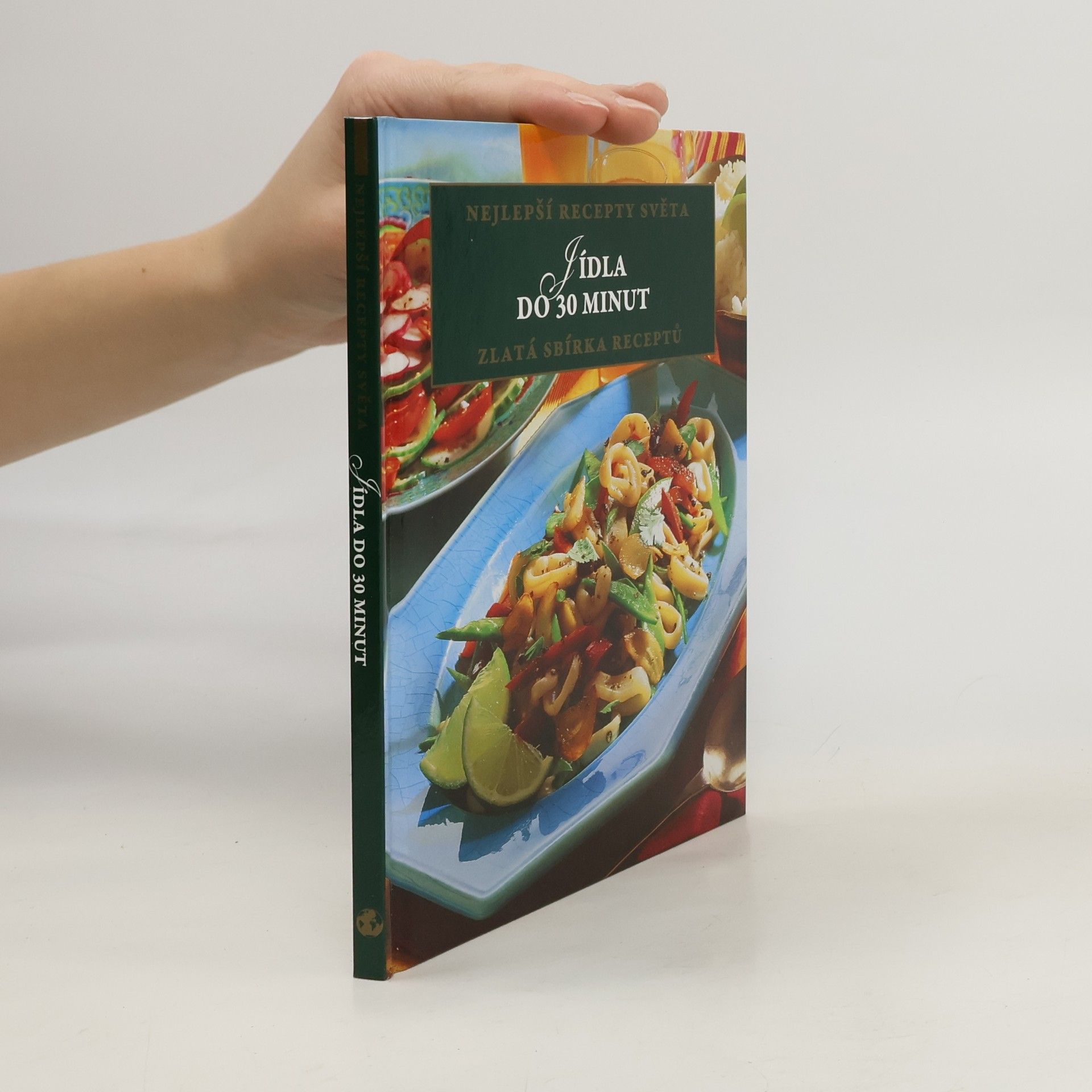 Kolektiv autorů Nejlepší recepty světa. Jídla do 30 minut