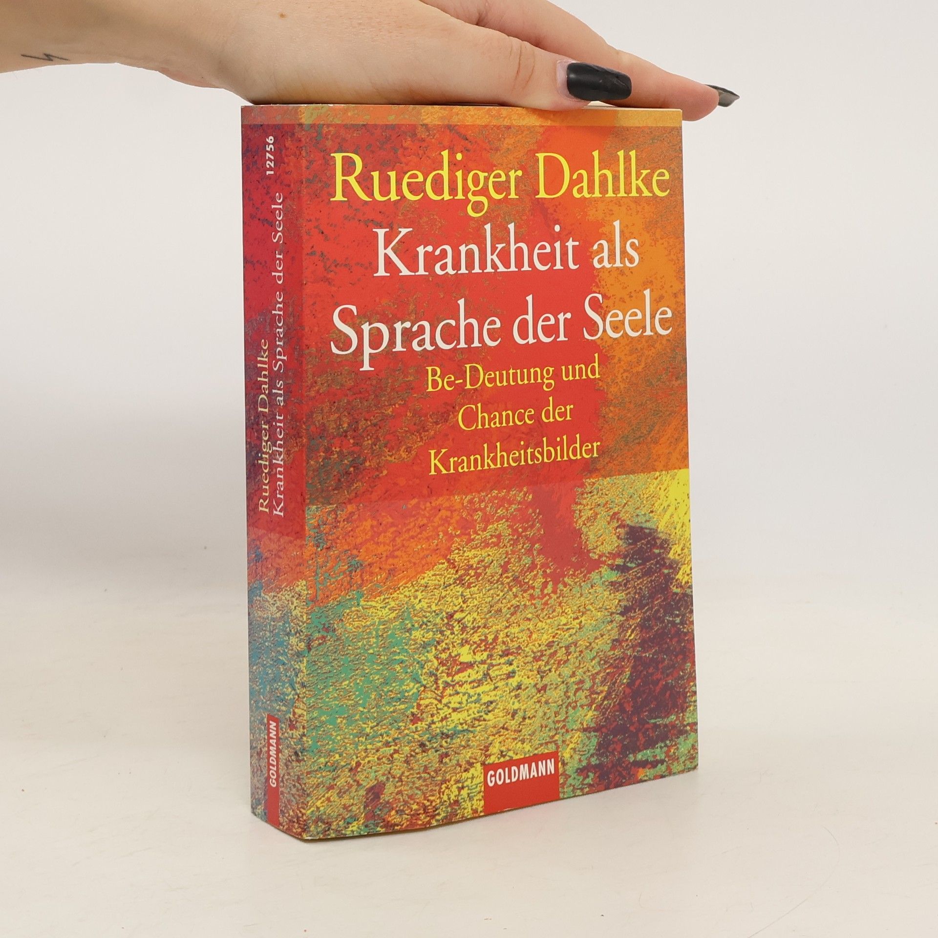 Ruediger Dahlke Krankheit als Sprache der Seele