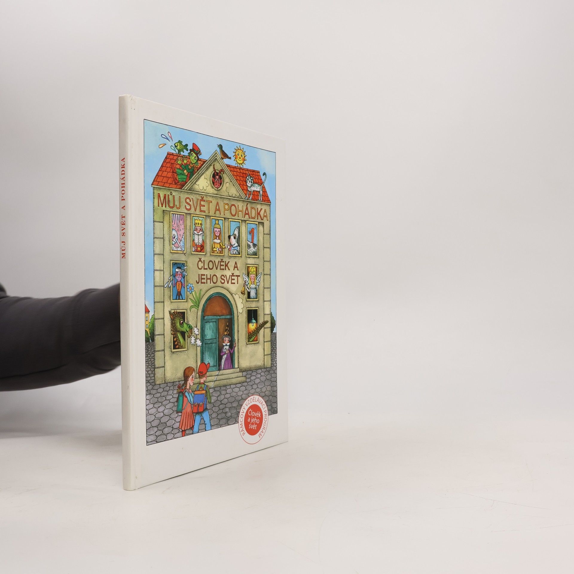 Můj svět a pohádka. Člověk a jeho svět I