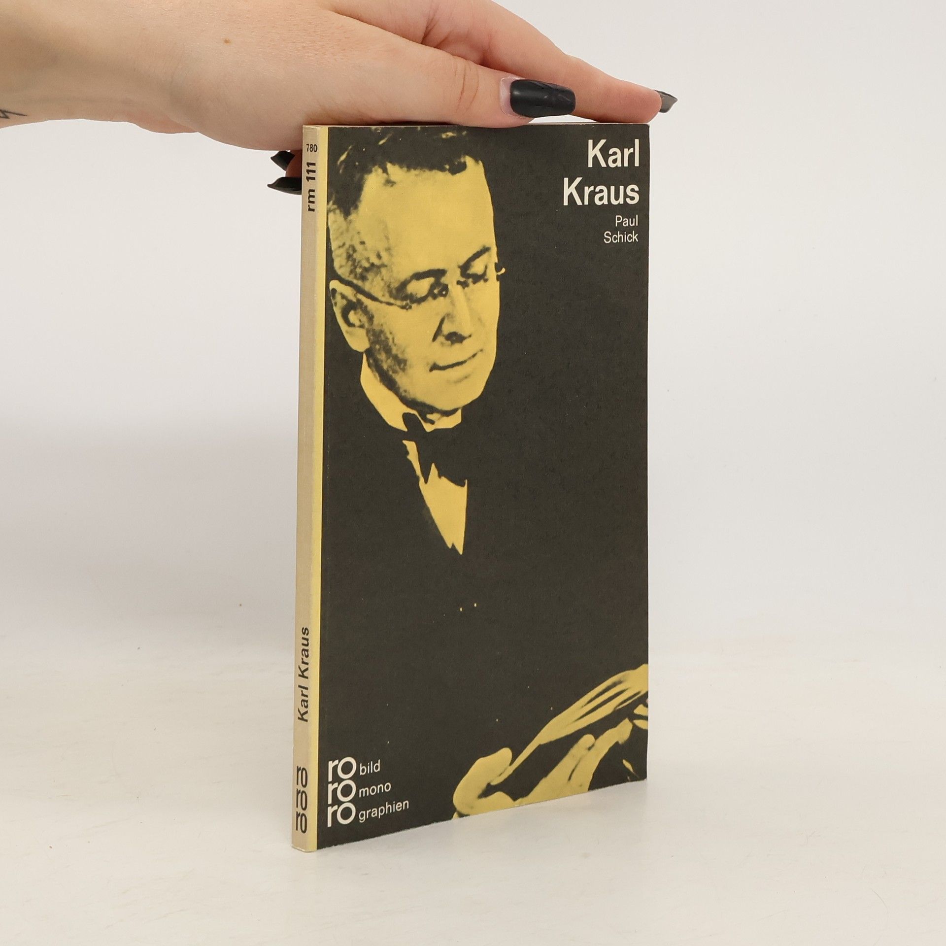 Paul Schick Karl Krauss in Selbstzeugnissen und Bilddokumenten