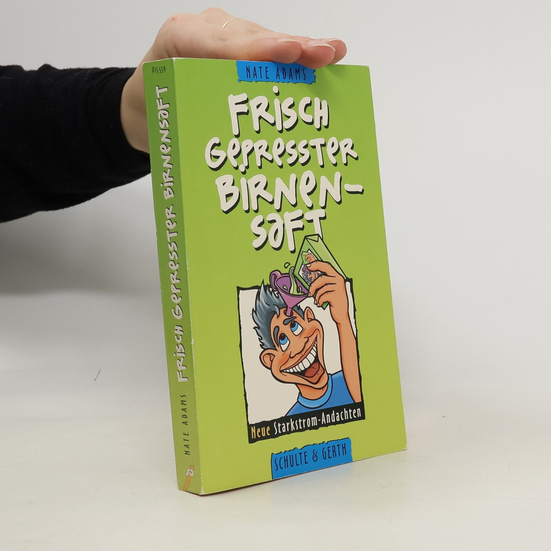 Nate Adams Frisch gepreßter Birnensaft. Neue Starkstrom-Andachten