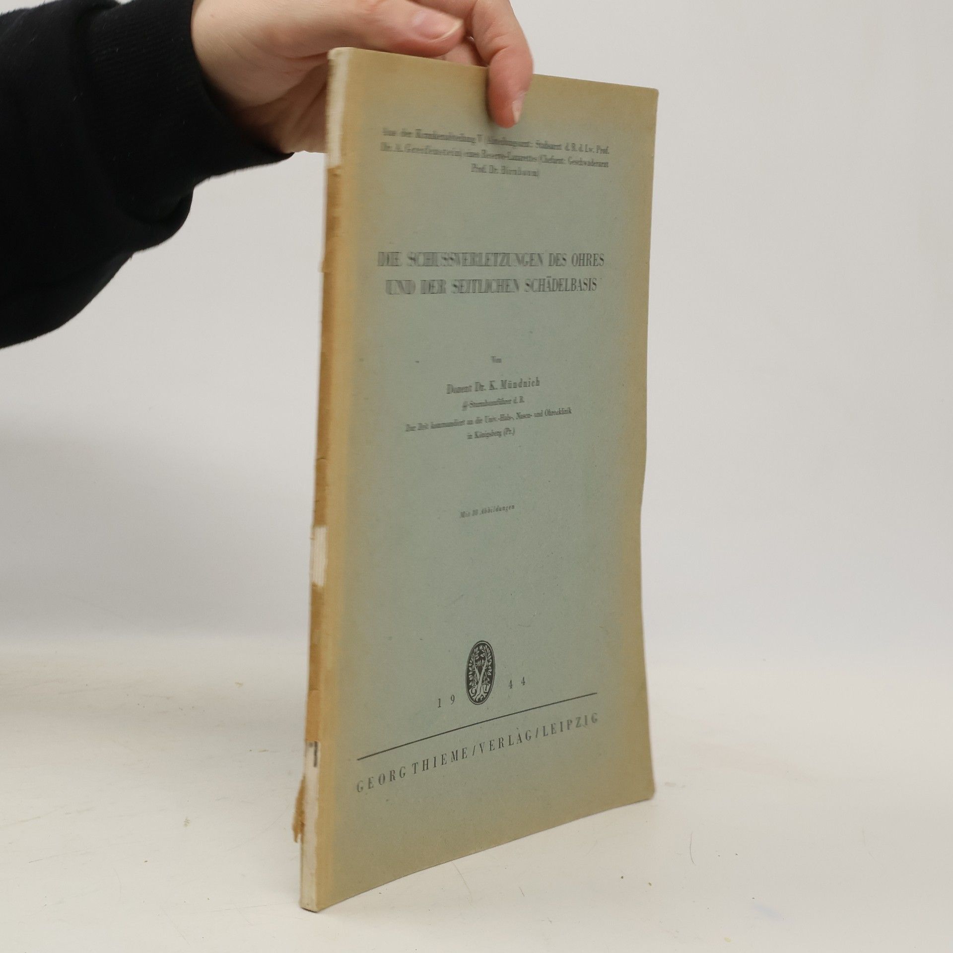 Karl Mündnich Die Schussverletzungen des Ohres und der seitlichen Schädelbasis