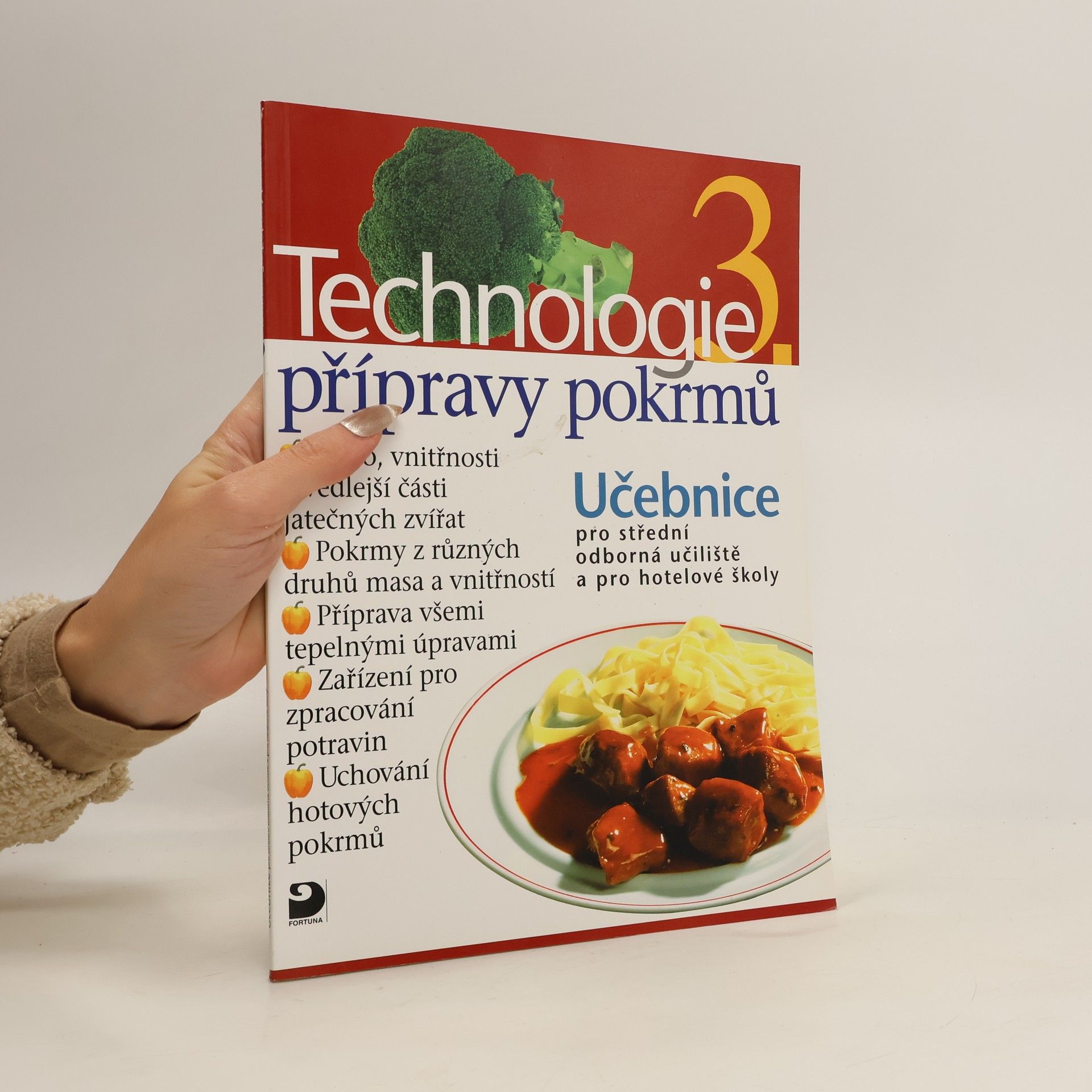 Hana Sedláčková Václav Kněz Technologie přípravy pokrmů 3. : učebnice pro střední odborná učiliště, učební obory kuchař-kuchařka, kuchař-číšník, číšník-servírka a pro hotelové školy