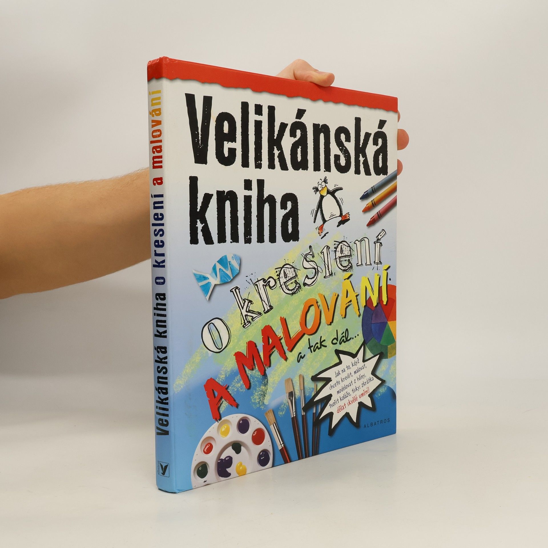 Velikánská kniha o kreslení a malování a tak dál--