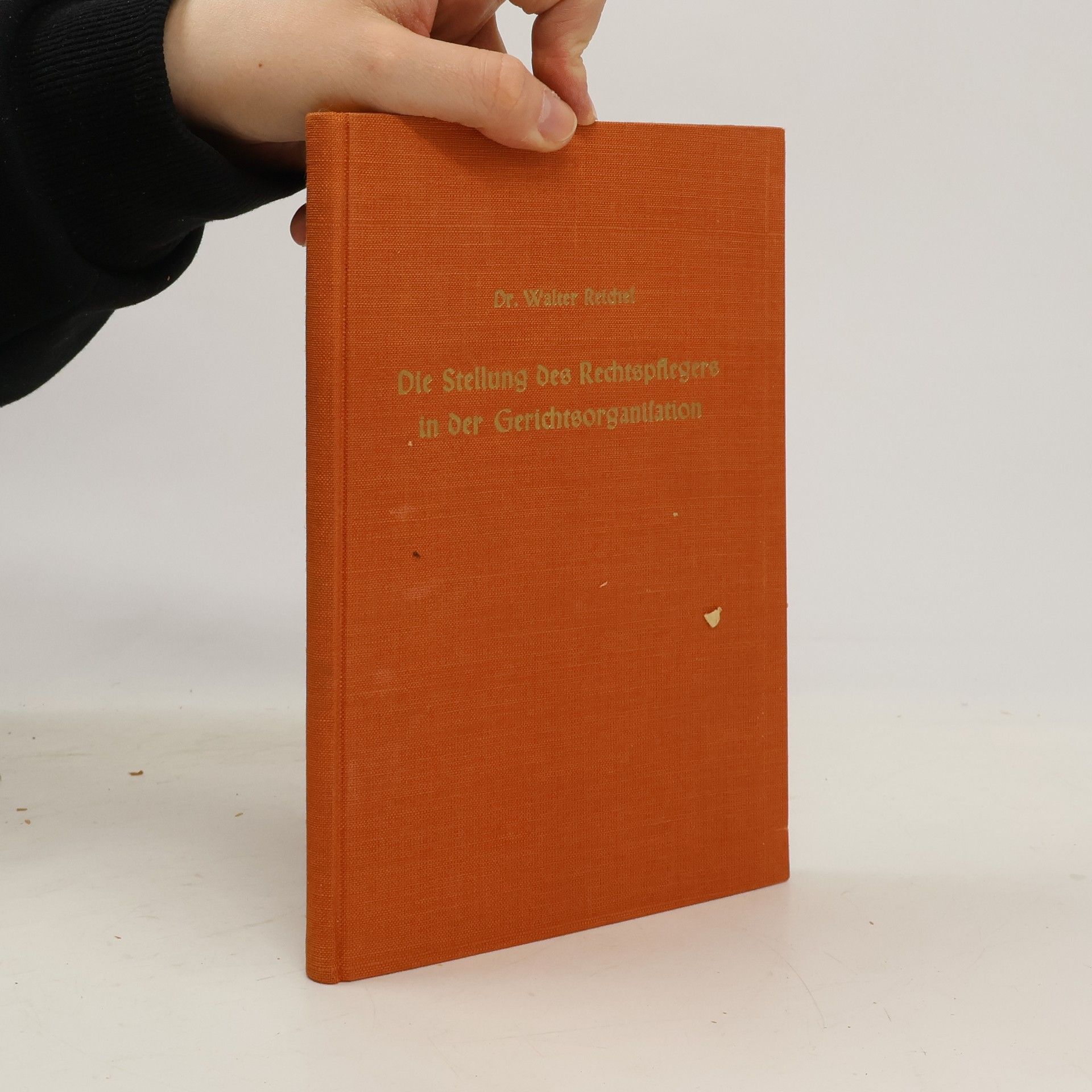 Walter Reichel Die Stellung des Rechtspflegers in der Gerichtsorganisation