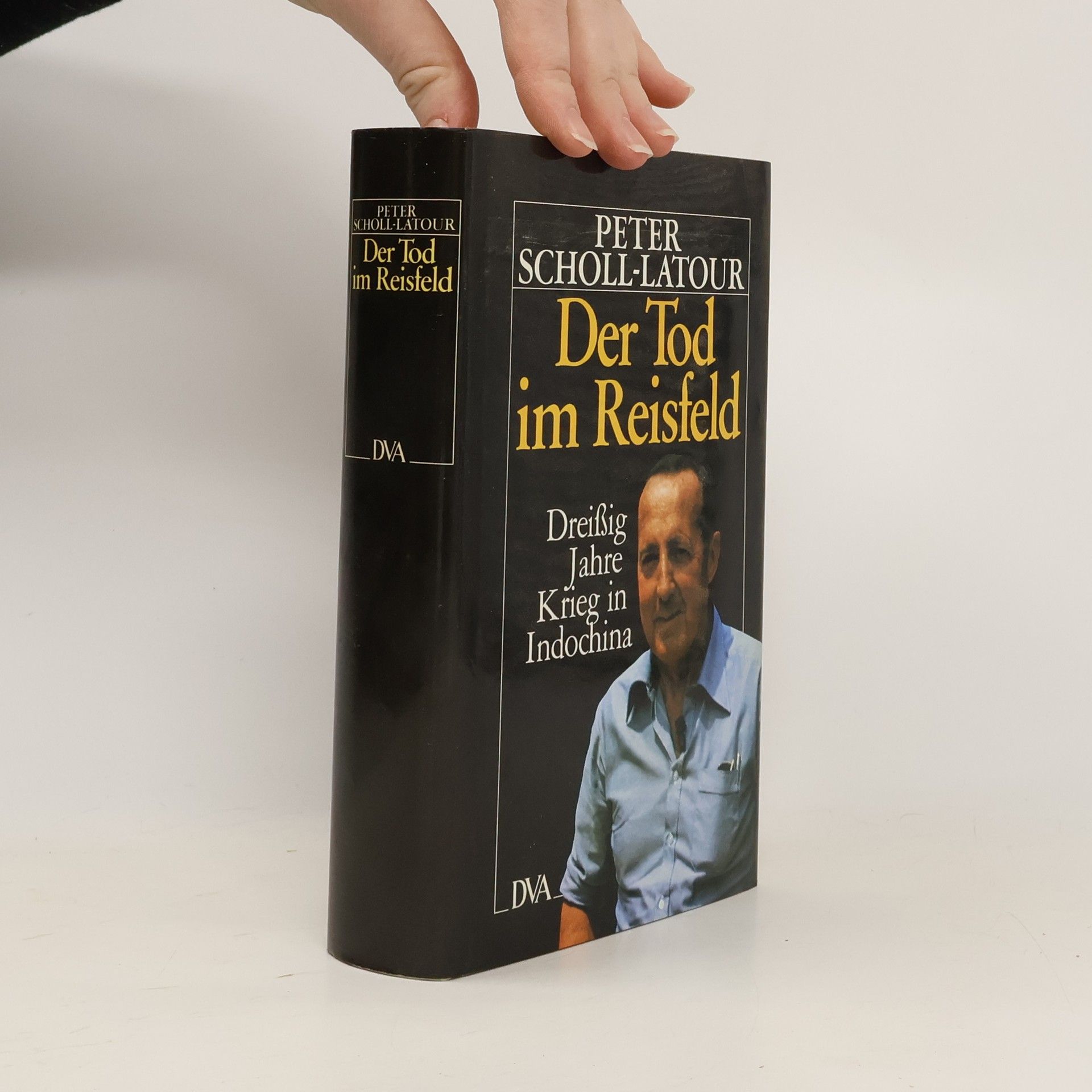Peter Scholl- Latour Der Tod im Reisfeld. Dreißig Jahre Krieg in Indochina