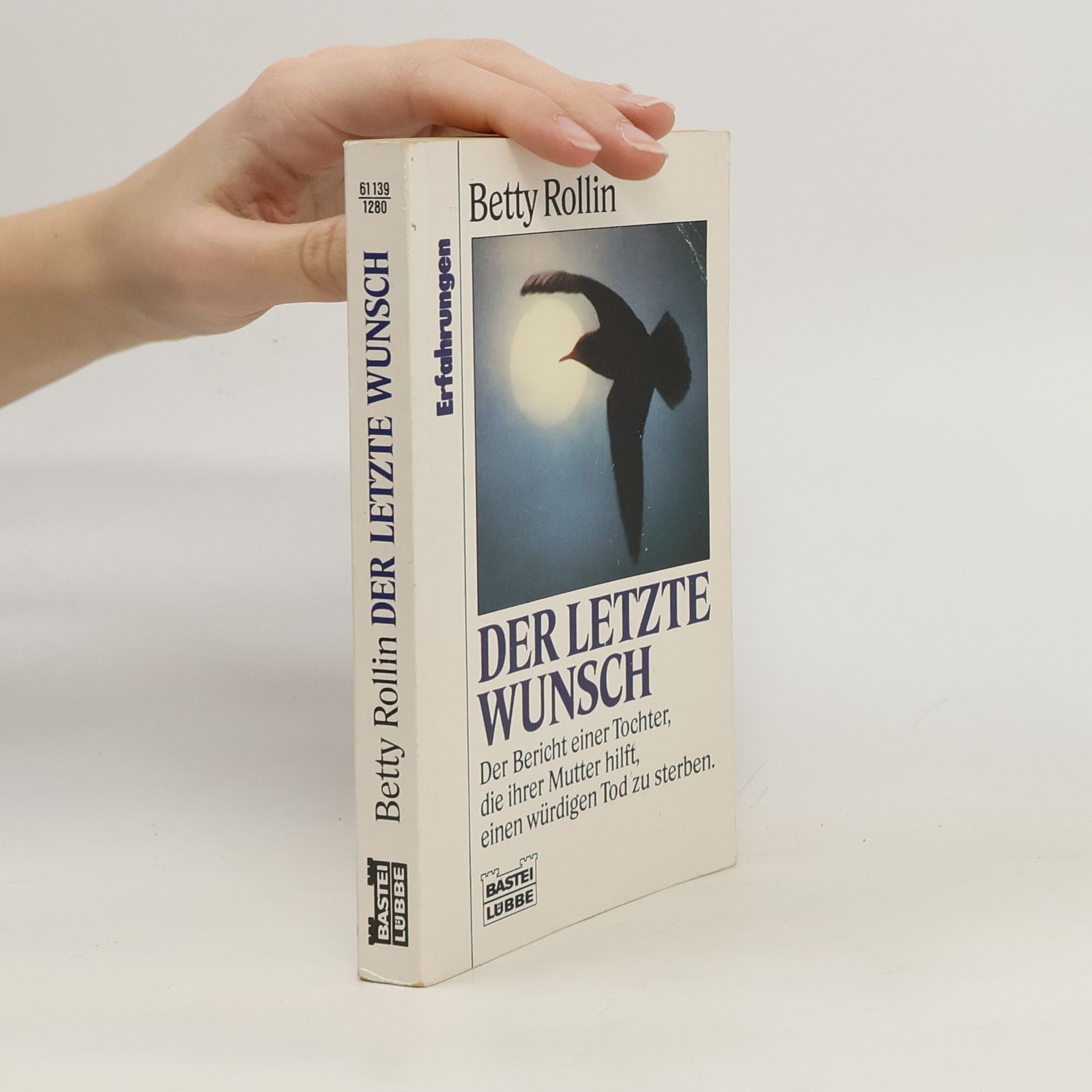 Betty Rollin Der letzte Wunsch
