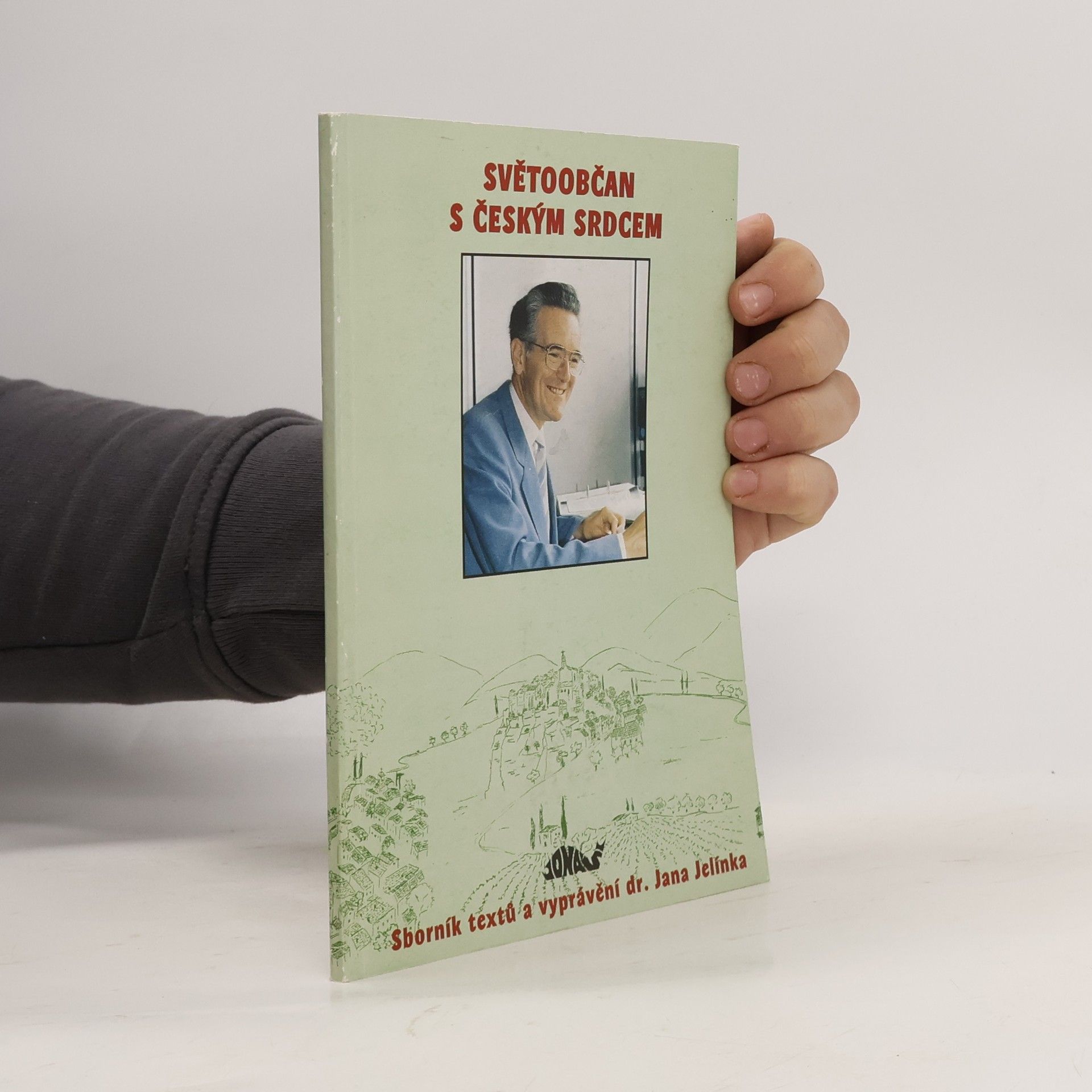 Jan Jelínek Světoobčan s českým srdcem