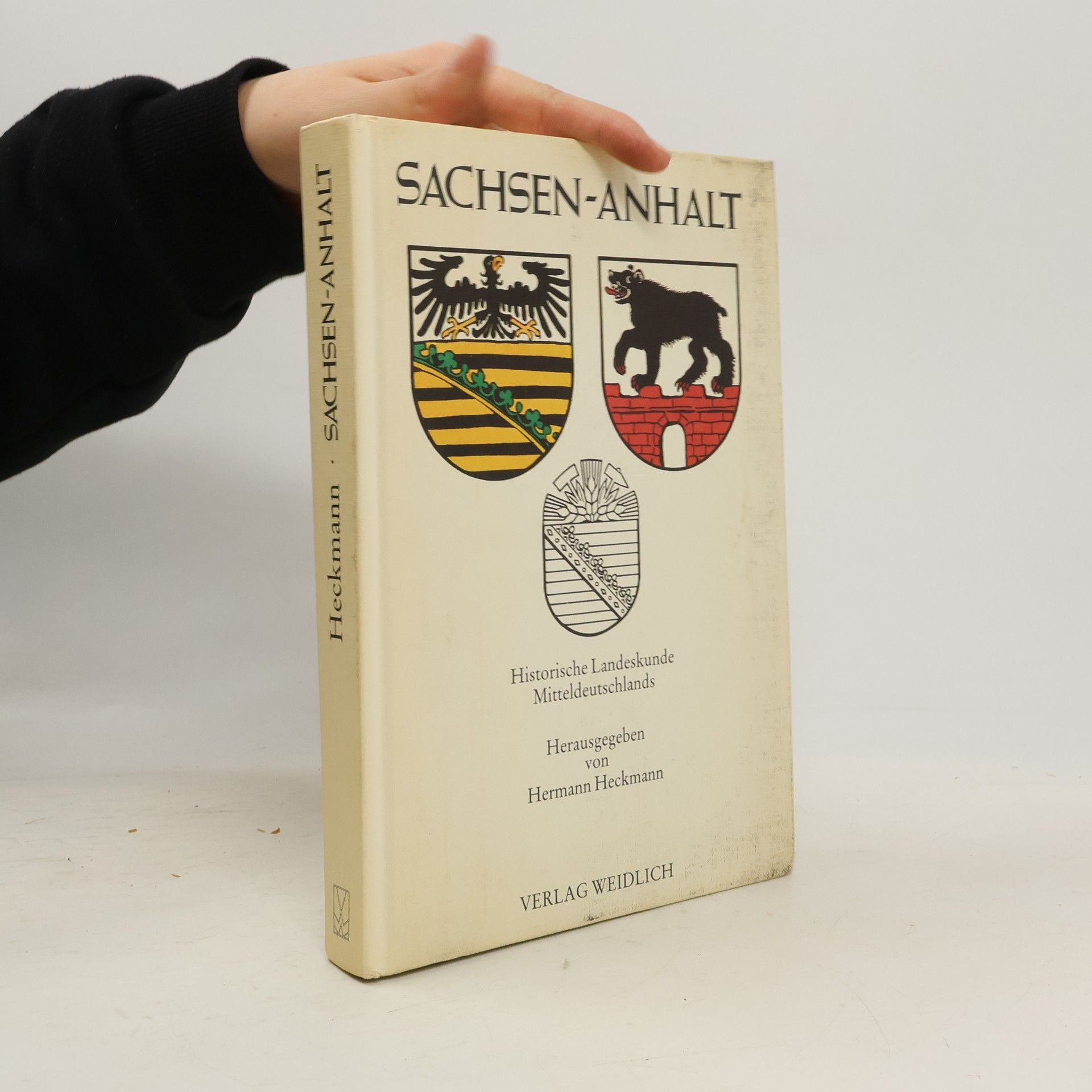 Sachsen- Anhalt. Historische Landeskunde Mitteldeutschlands
