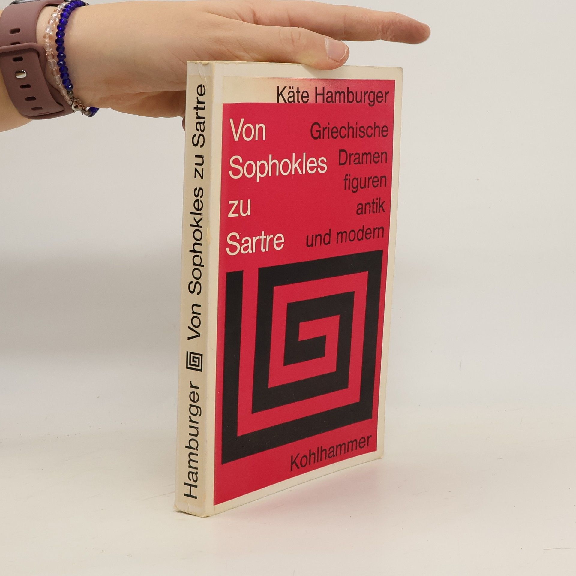 Käte Hamburger Von Sophokles zu Sartre