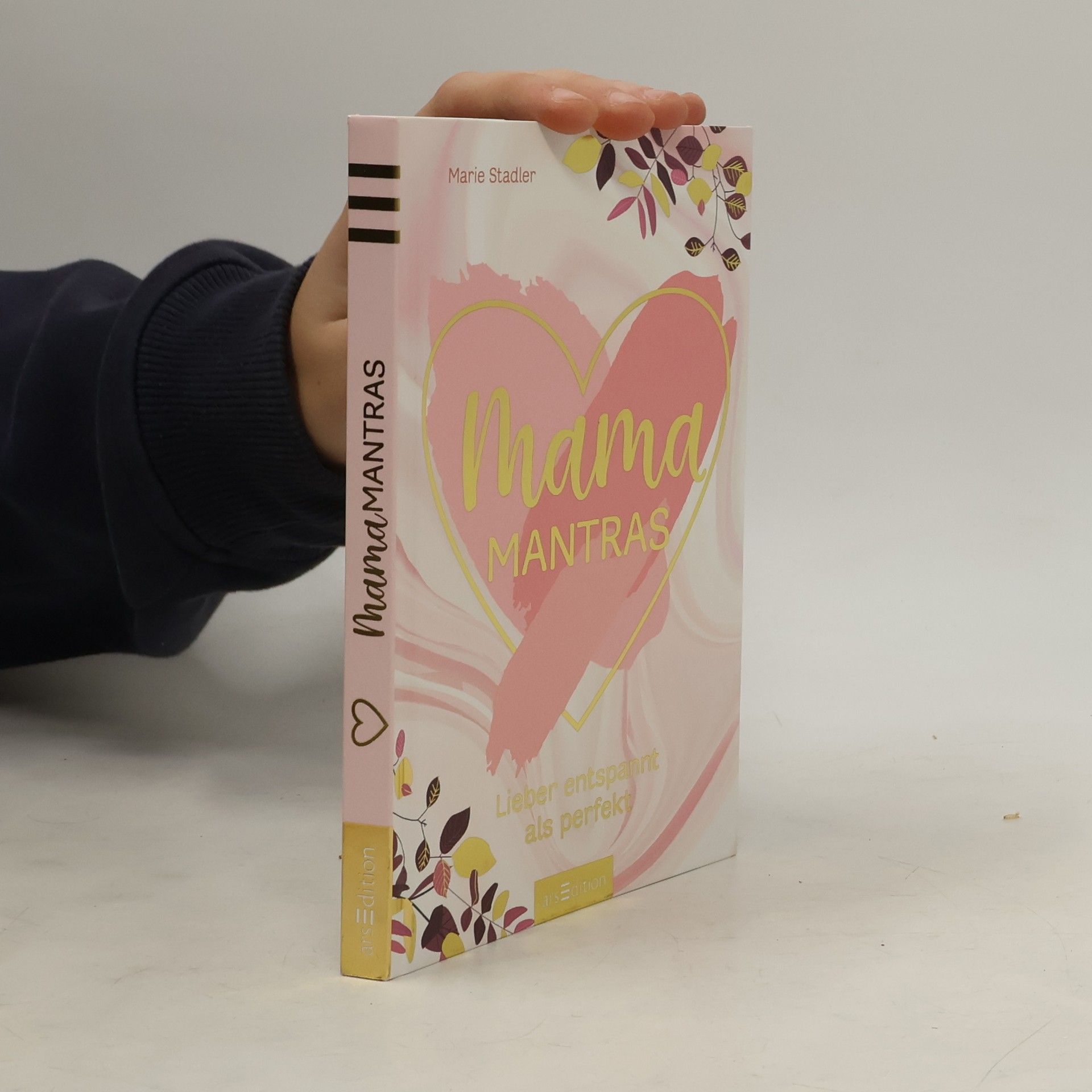 Marie Stadler Mamamantras. Lieber entspannt als perfekt