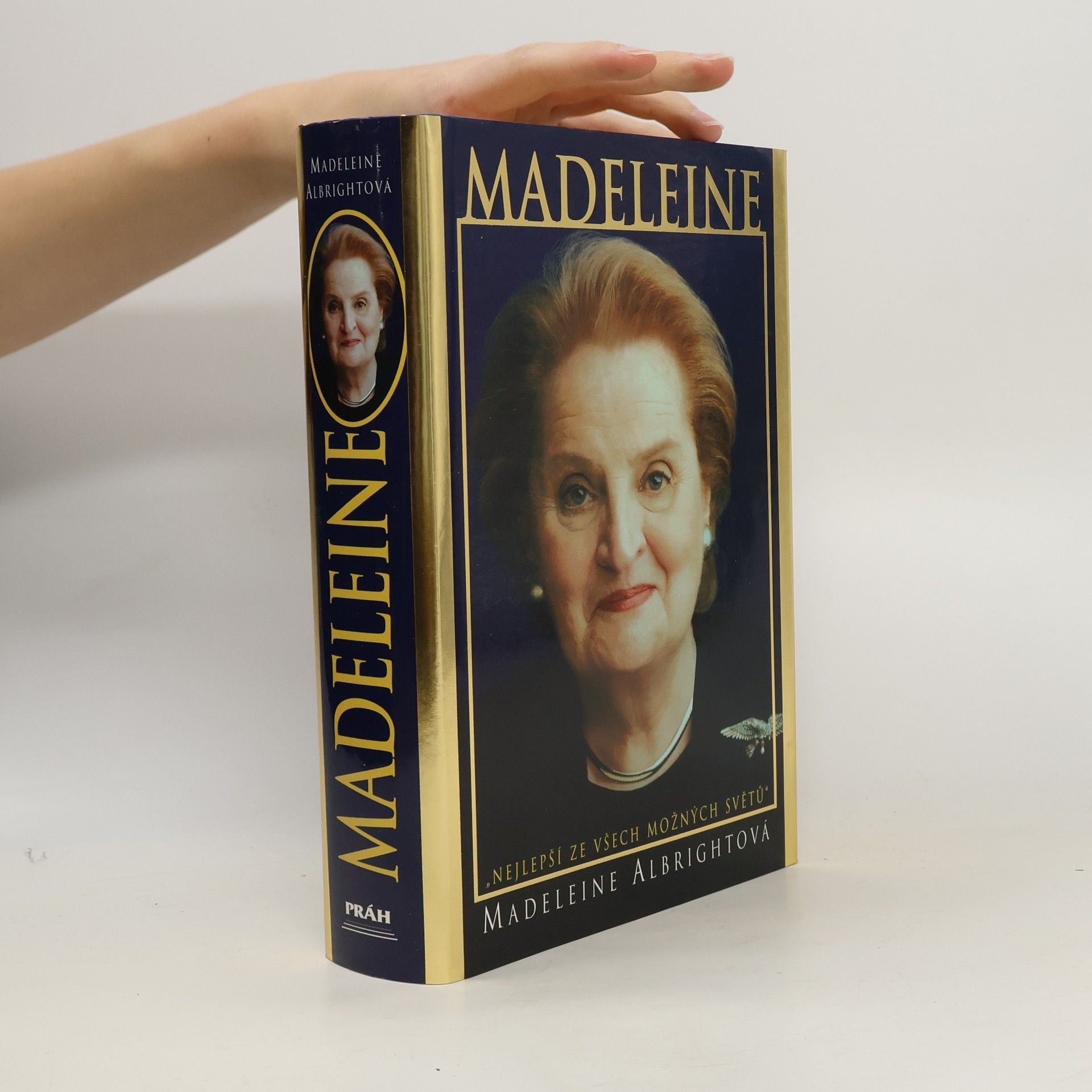 Madeleine Korbel Albright Madeleine. "Nejlepší ze všech možných světů"