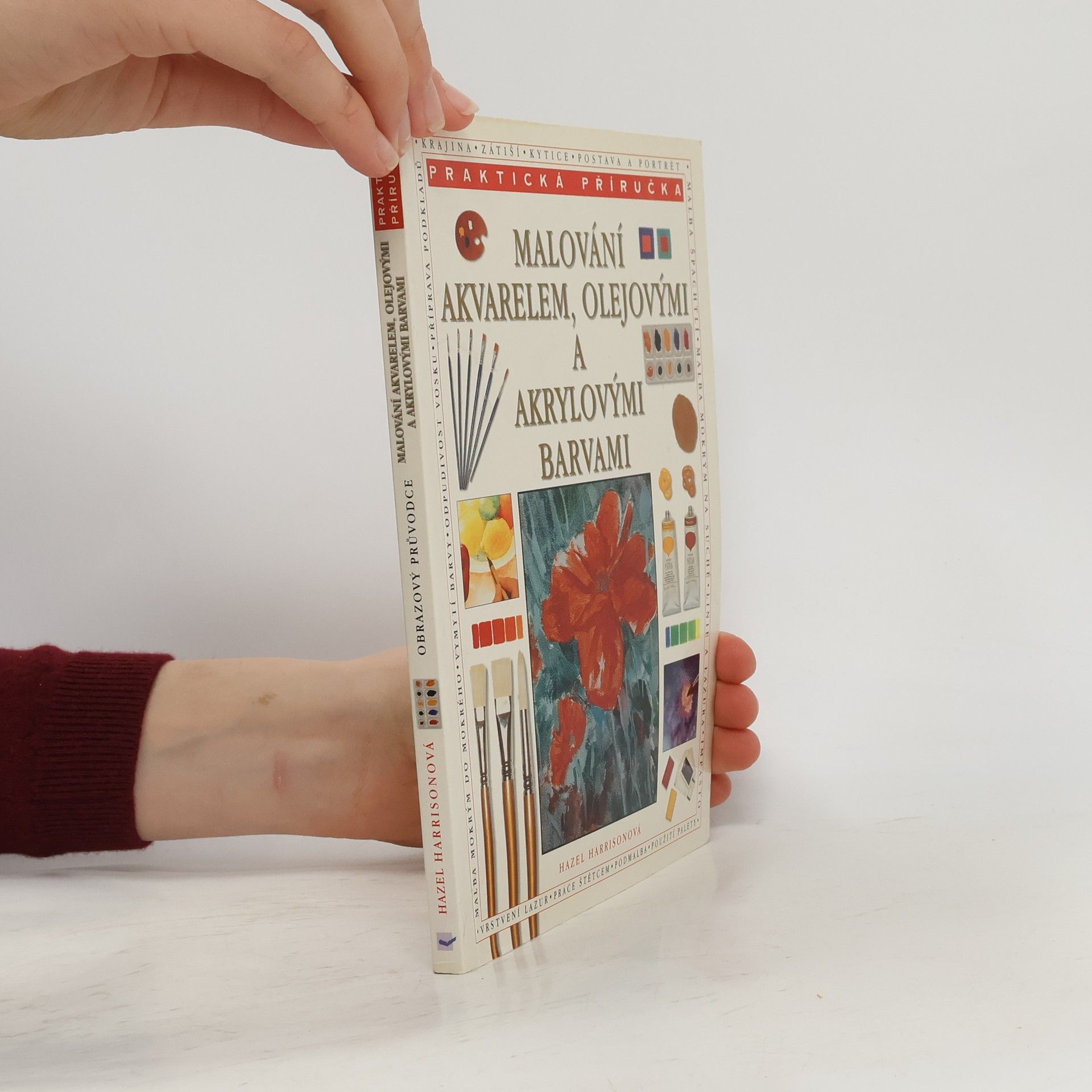 Hazel Harrison Malování akvarelem, olejovými a akrylovými barvami