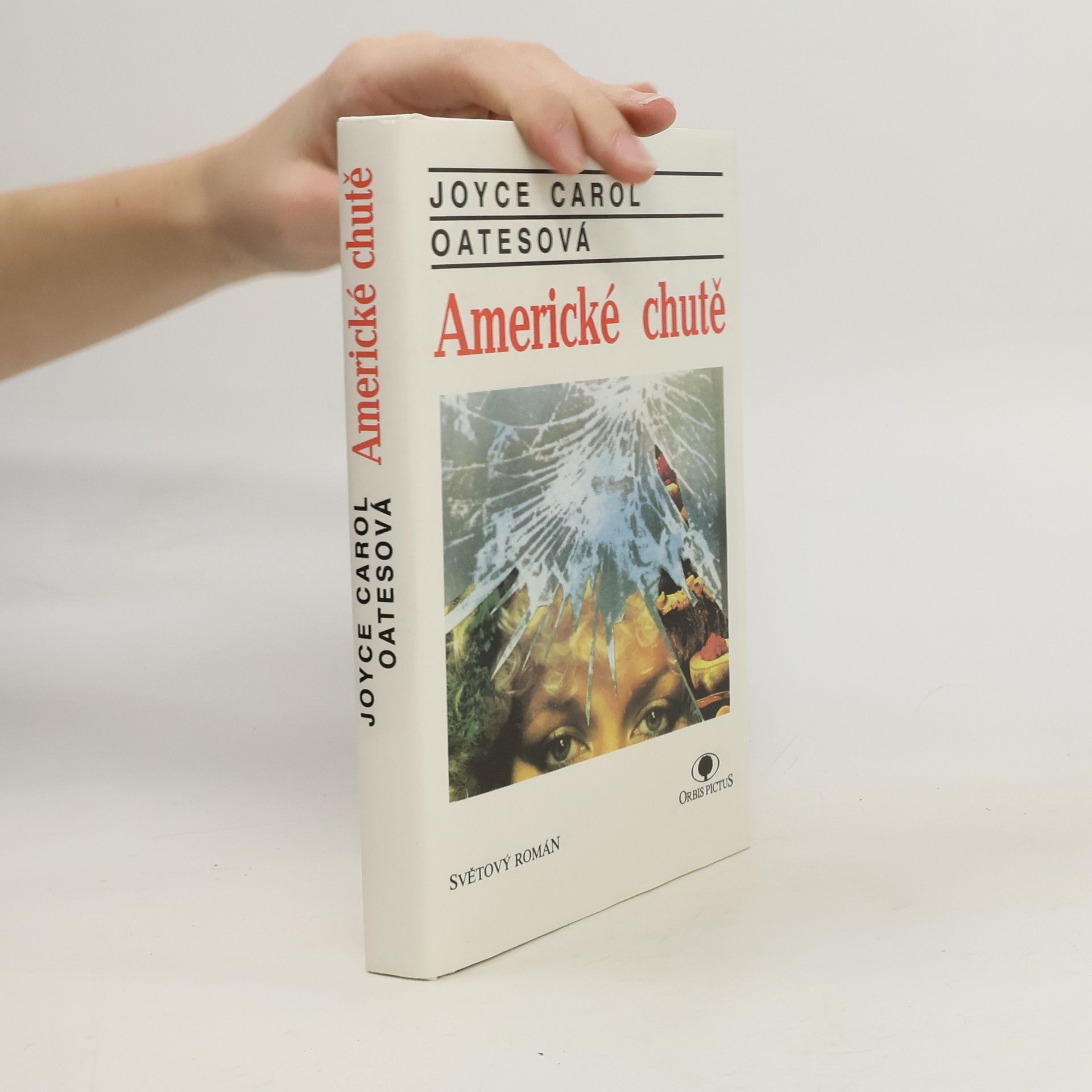 Joyce Carol Oates Americké chutě