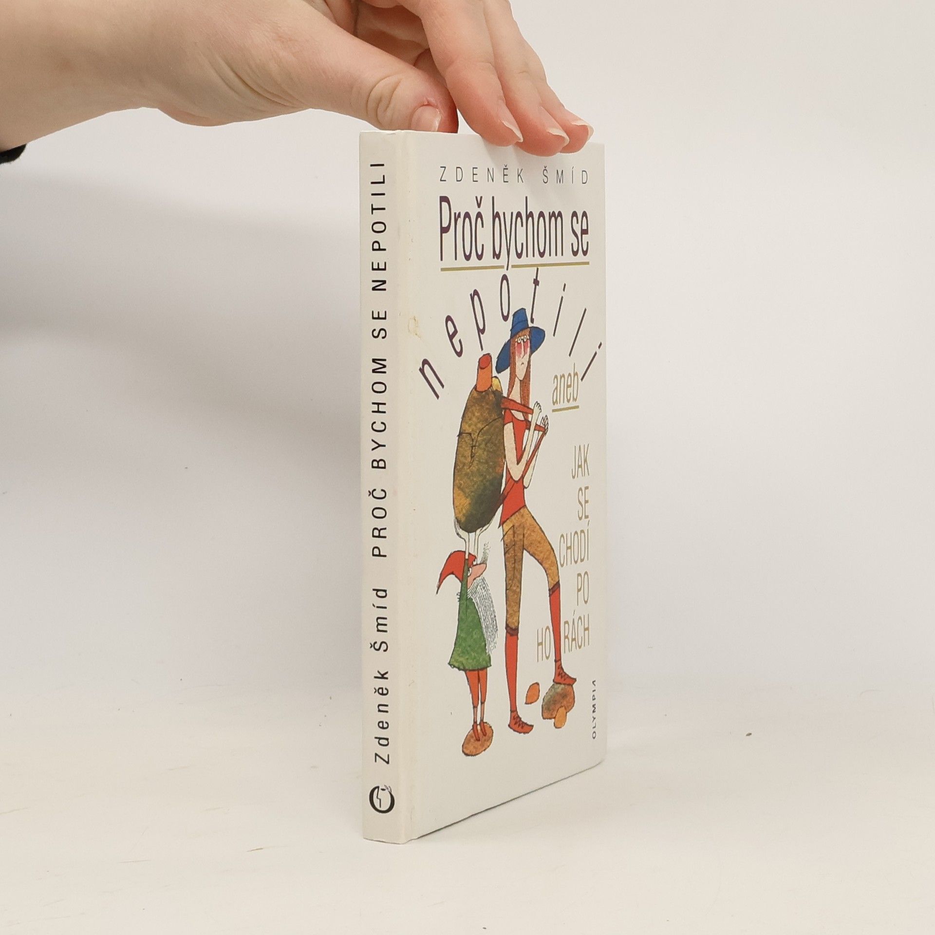 Proč bychom se nepotili, aneb, Jak se chodí po horách