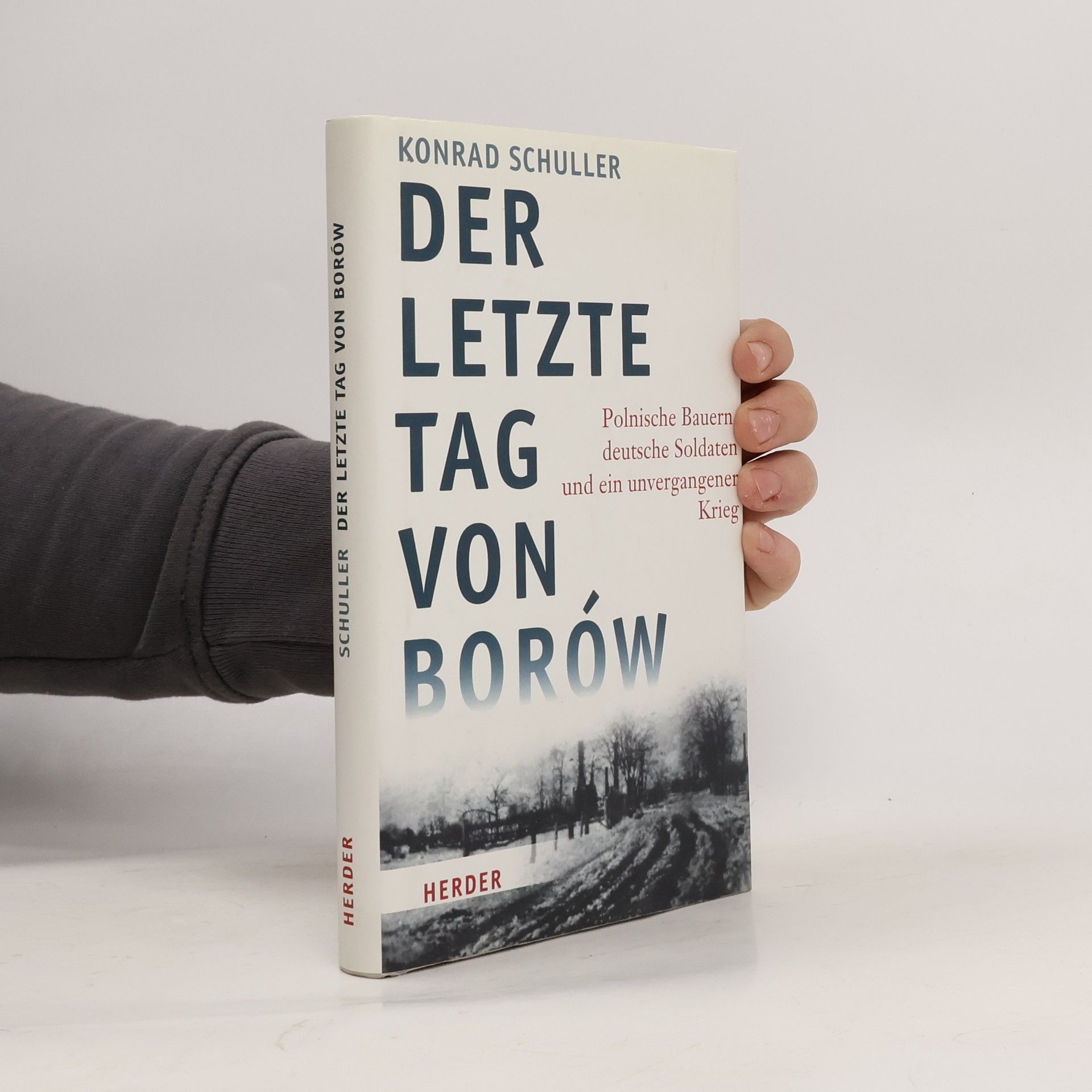 Konrad Schuller Der letzte Tag von Borów